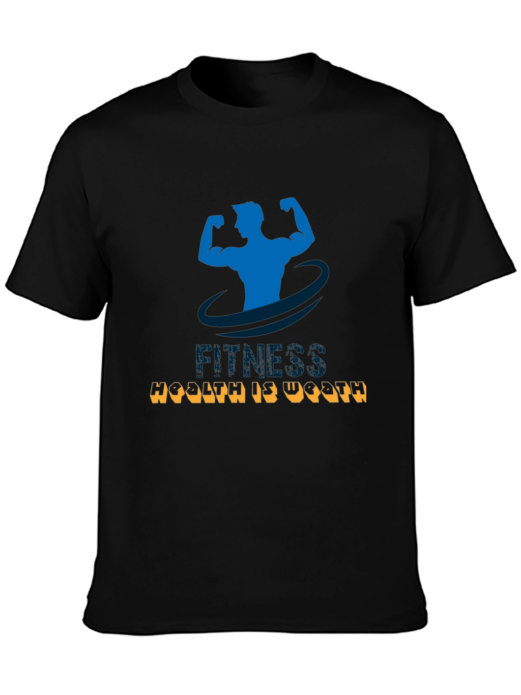 Fitness Health is Wealth T-Shirt