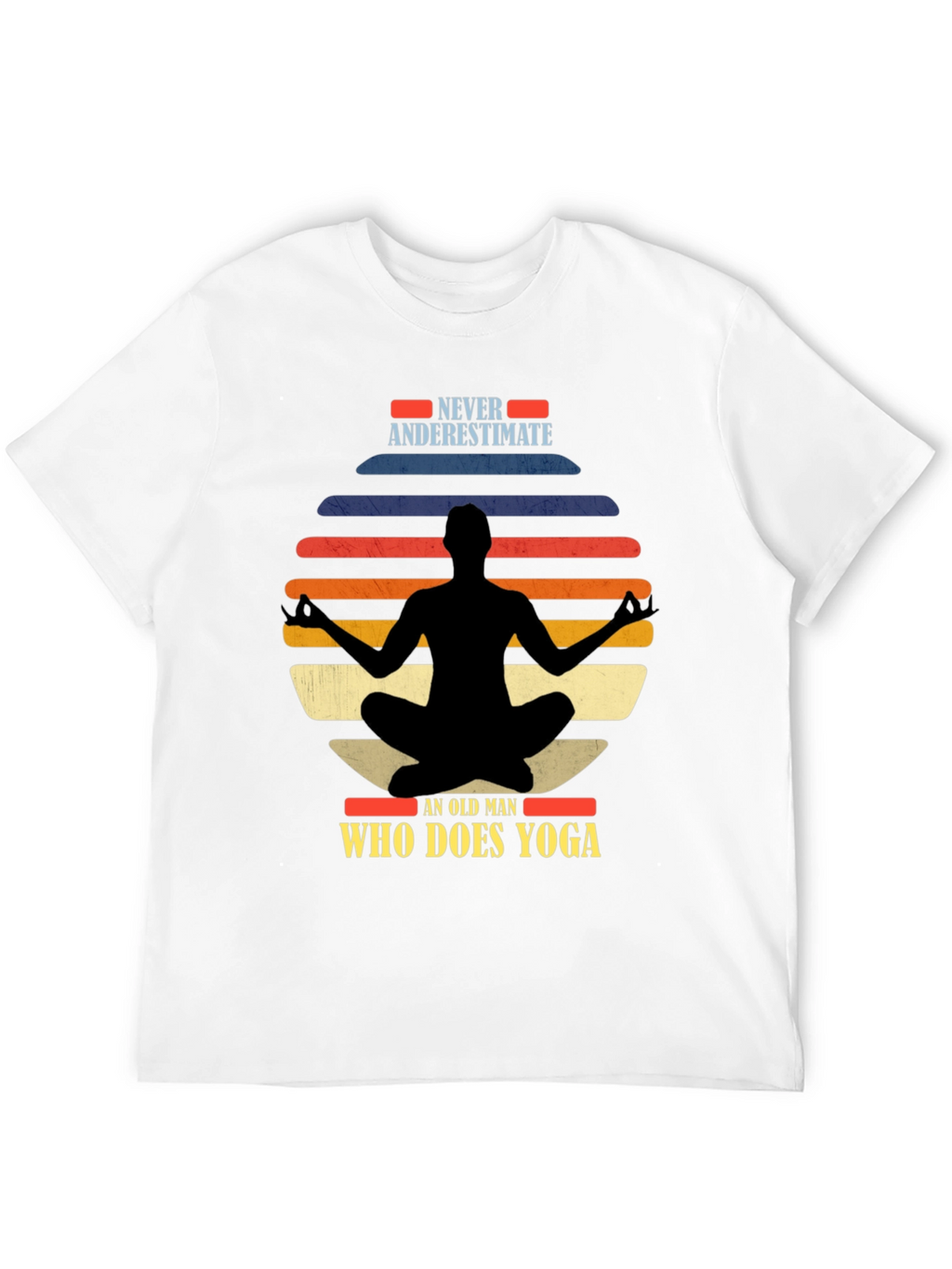 Never Underestimate Yoga Old Man T-Shirt