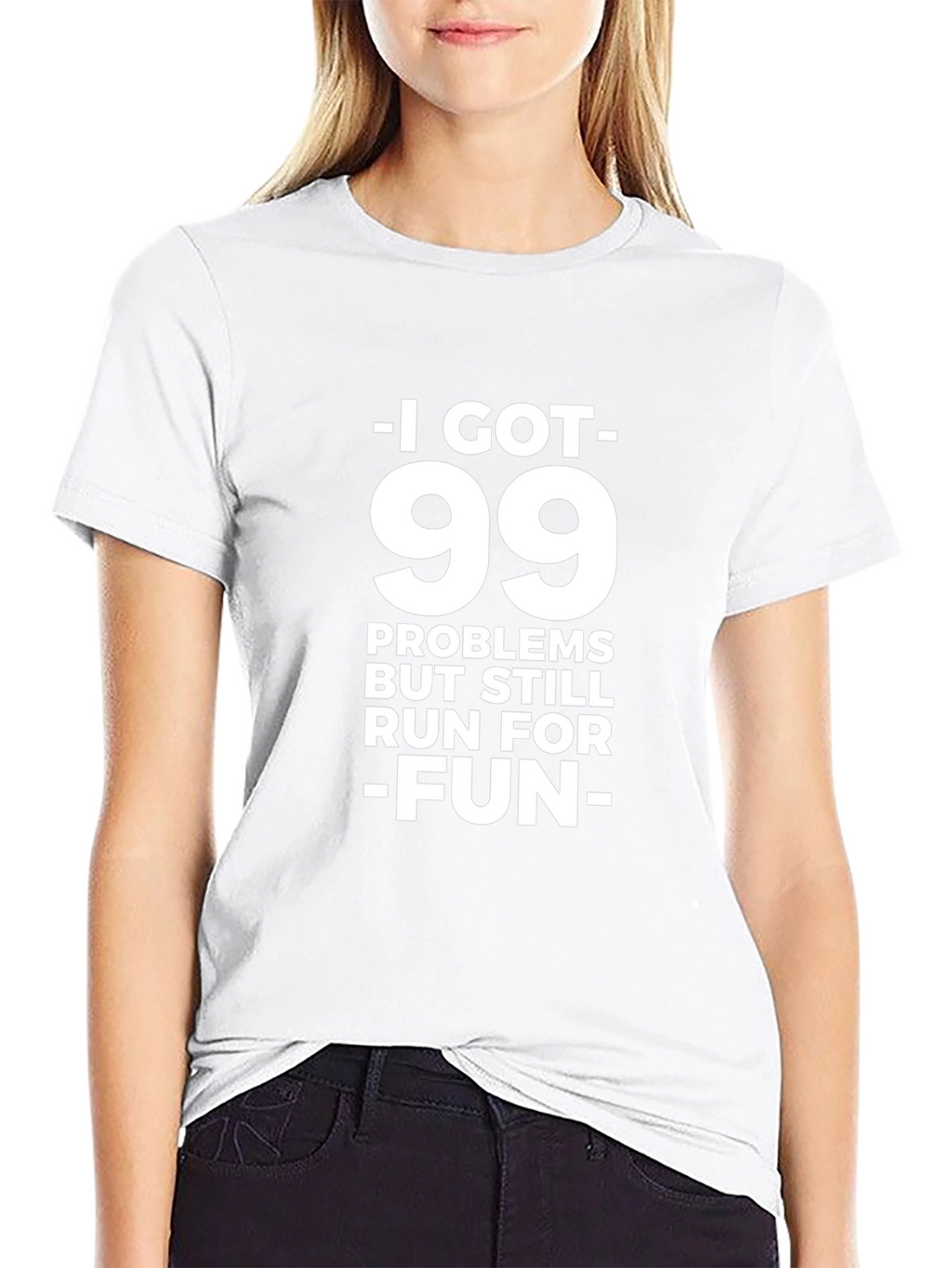99 Problems Run For Fun T-Shirt