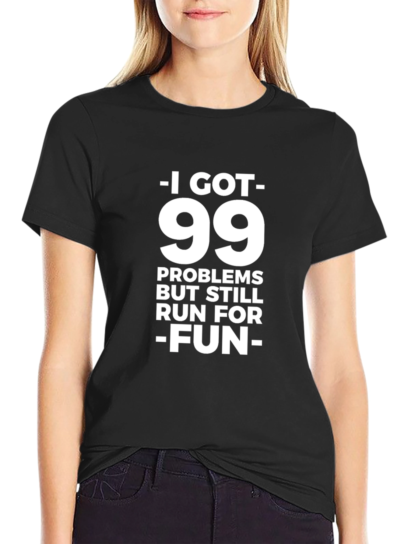 99 Problems Run For Fun T-Shirt
