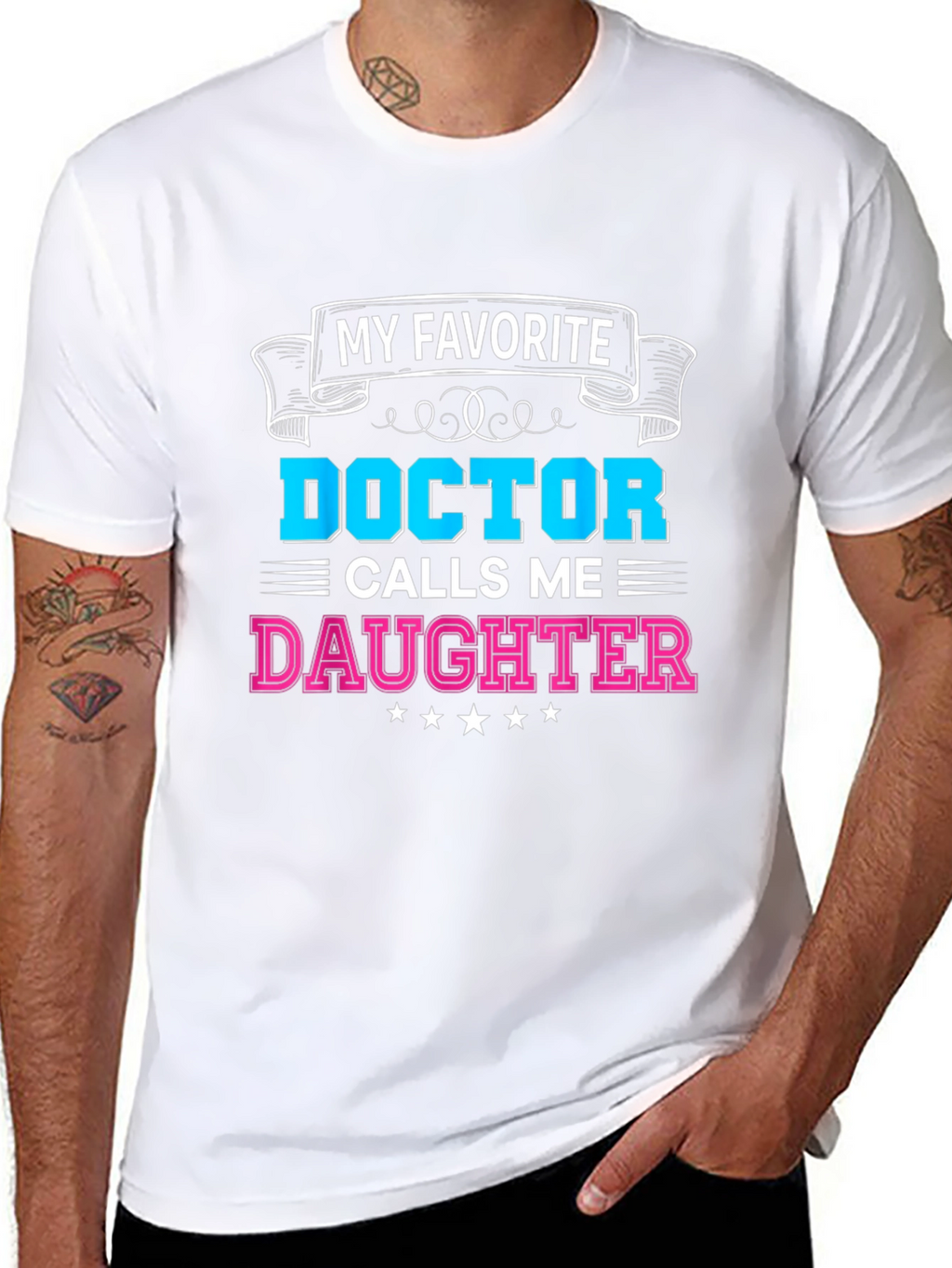 My Favorite Doctor Calls Me Daughter T-Shirt