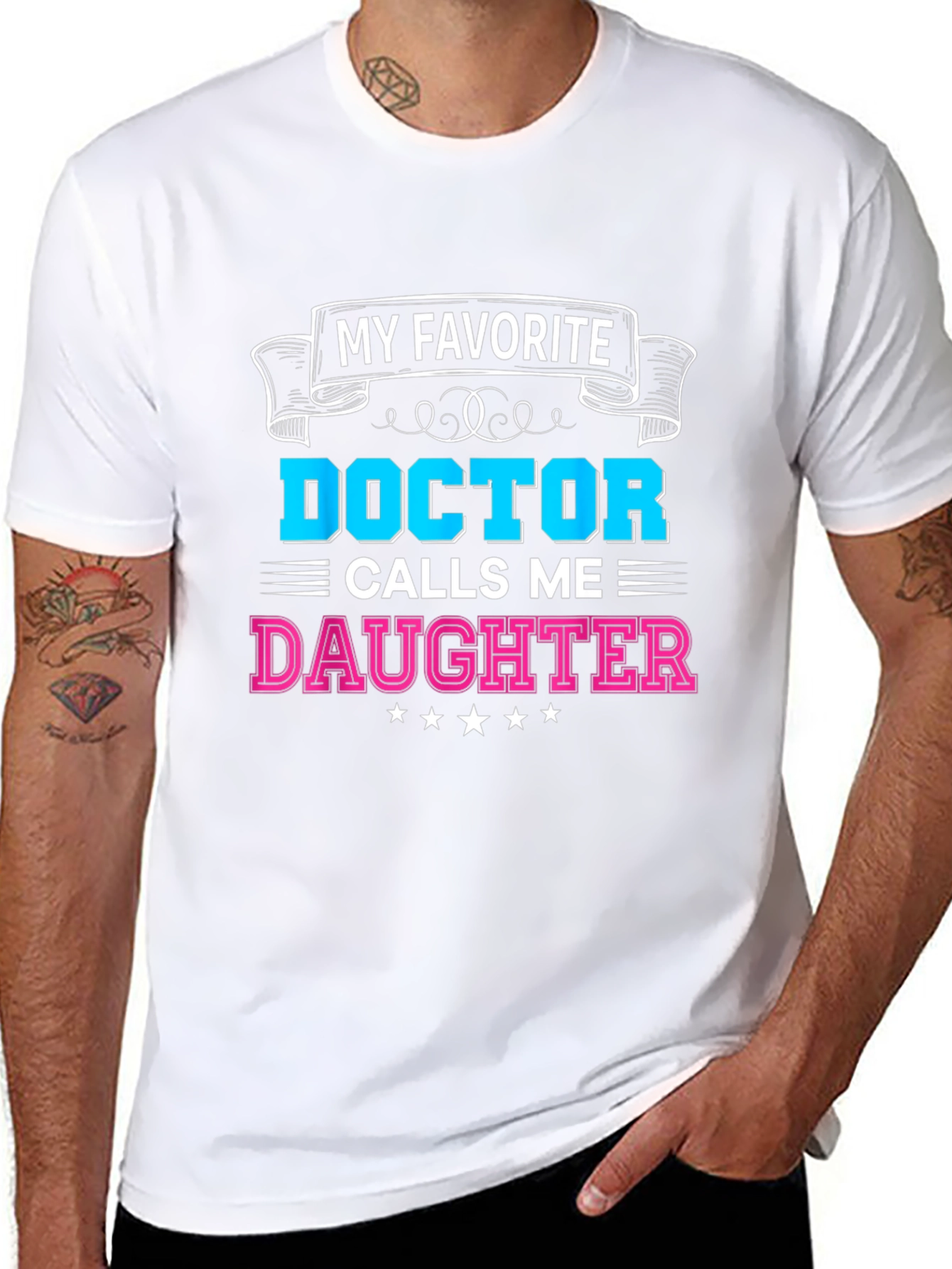 My Favorite Doctor Calls Me Daughter T-Shirt