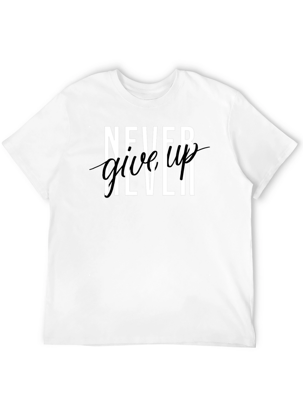Never Give Up Graphic Print T-Shirt