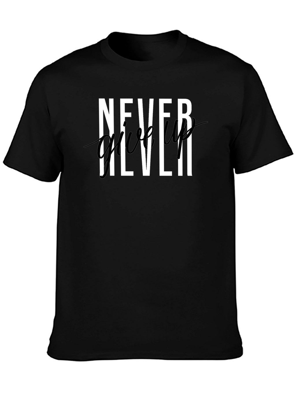 Never Give Up Graphic Print T-Shirt