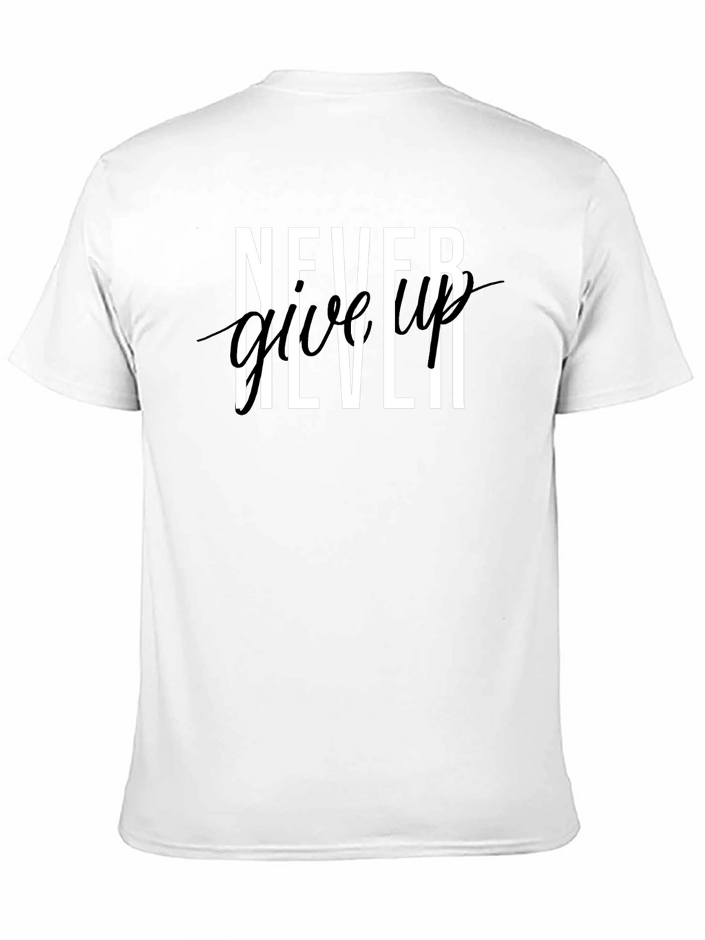 Never Give Up Graphic Print T-Shirt