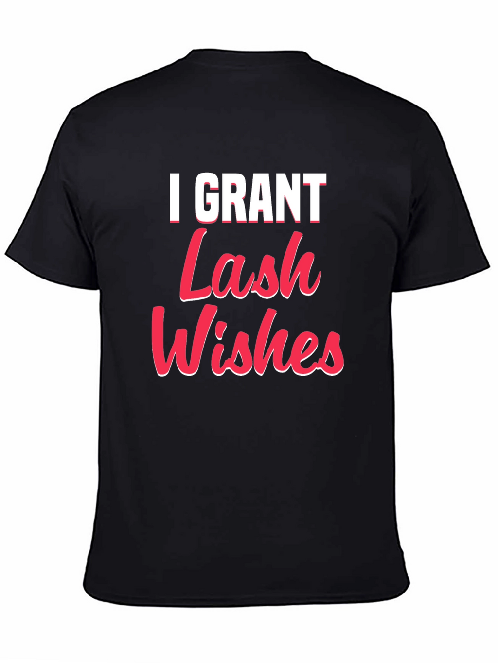 I Grant Lash Wishes Black T-Shirt