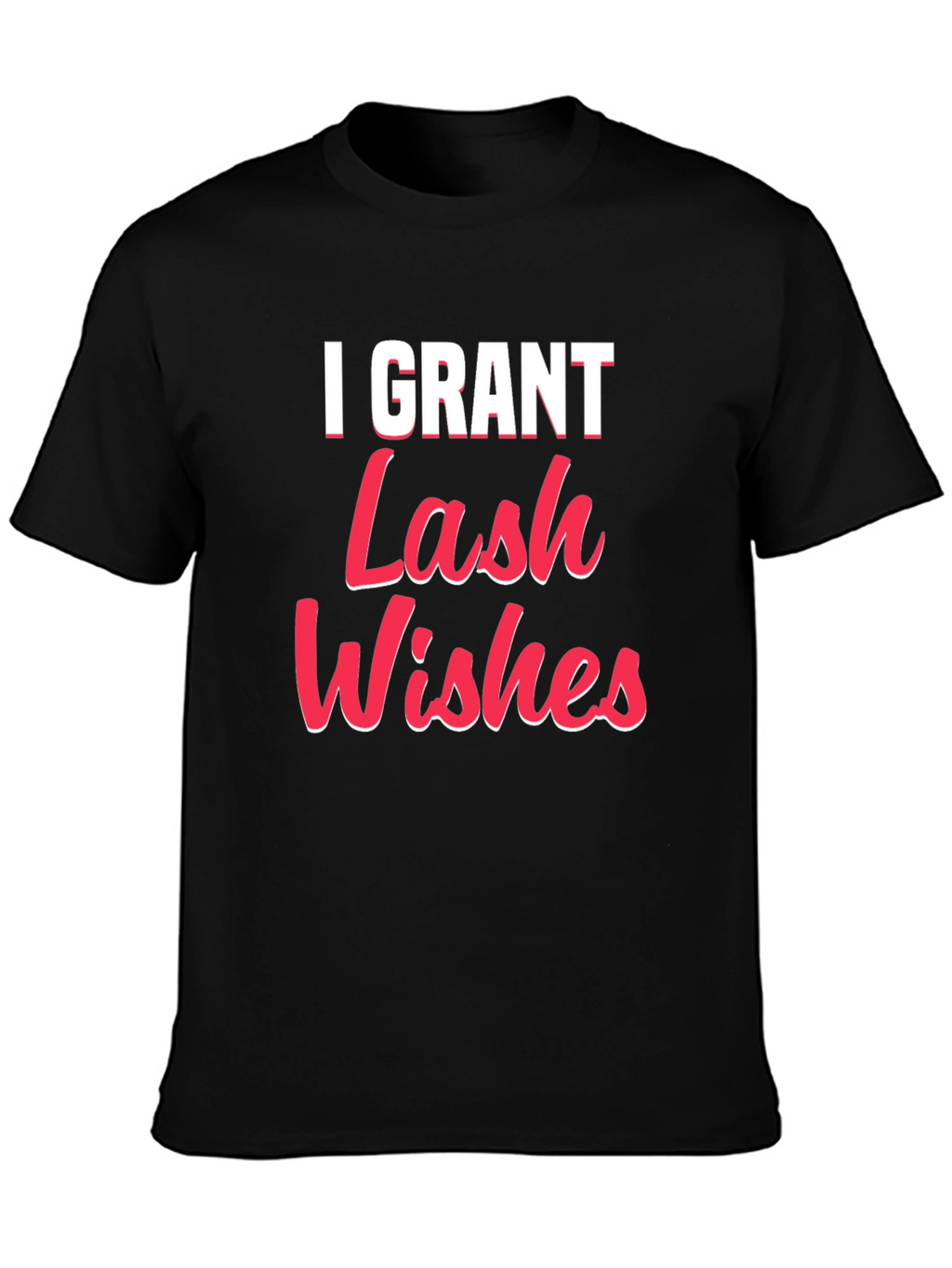 I Grant Lash Wishes Black T-Shirt