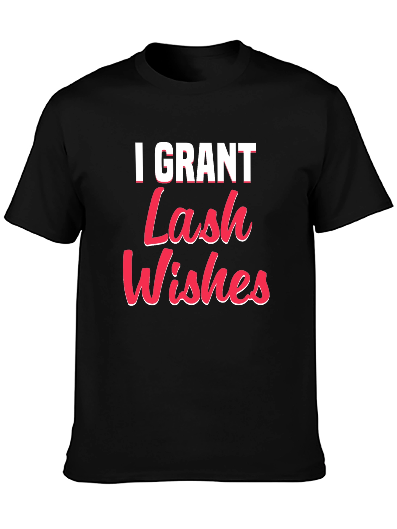 I Grant Lash Wishes Black T-Shirt