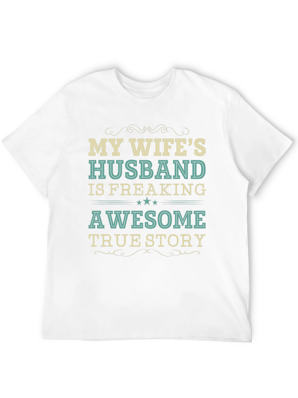 My Wifes Husband Awesome Funny T-Shirt