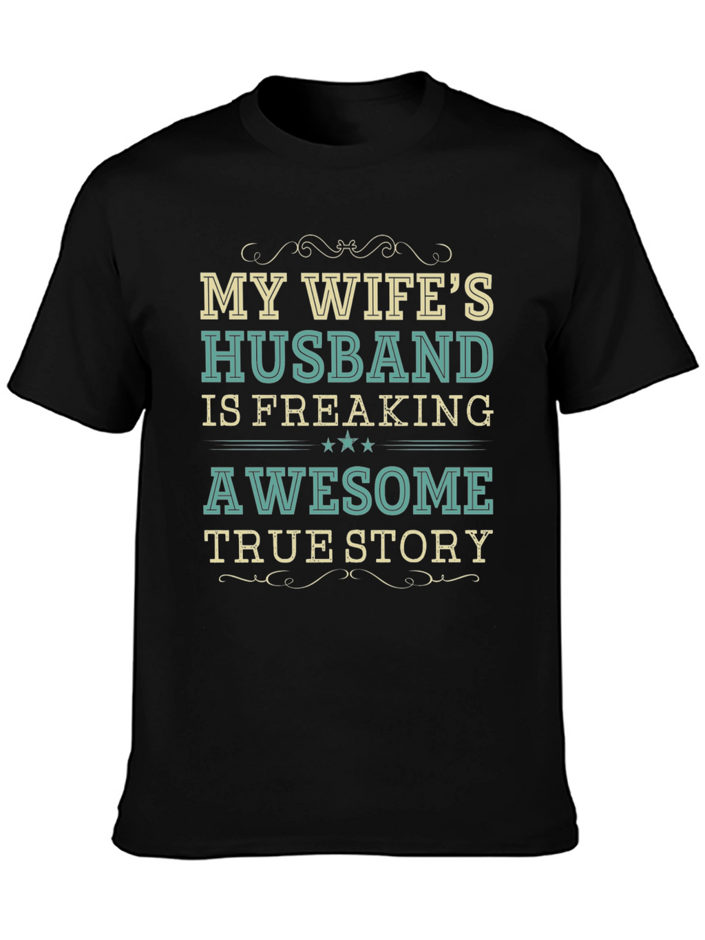 My Wifes Husband Awesome Funny T-Shirt