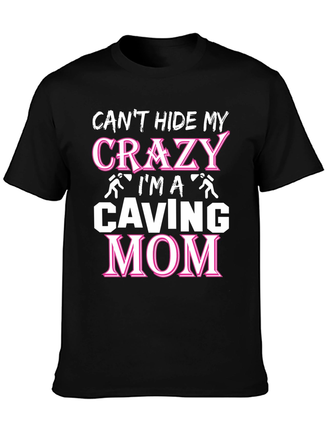 Crazy Caving Mom T-Shirt - Black