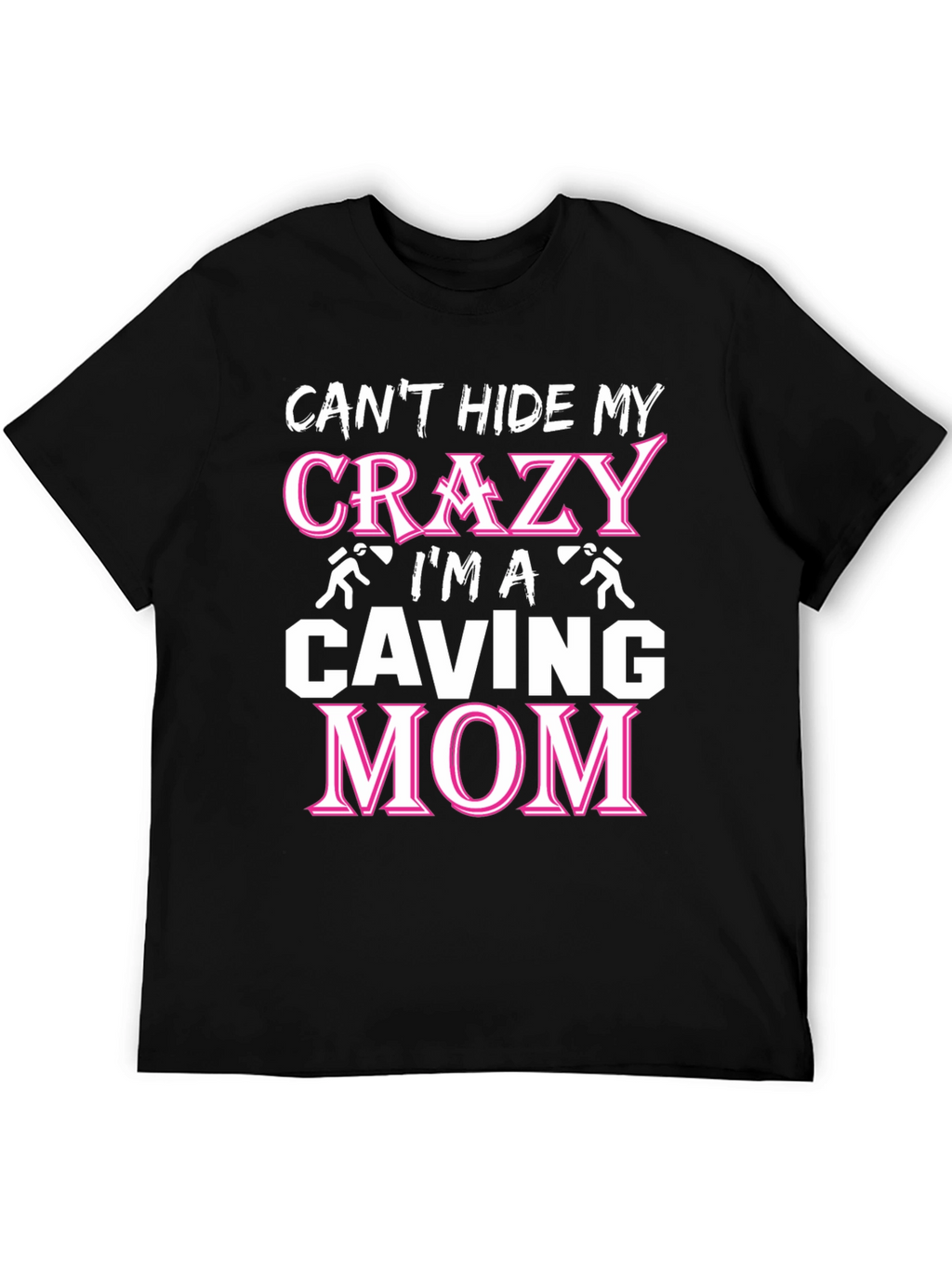 Crazy Caving Mom T-Shirt - Black