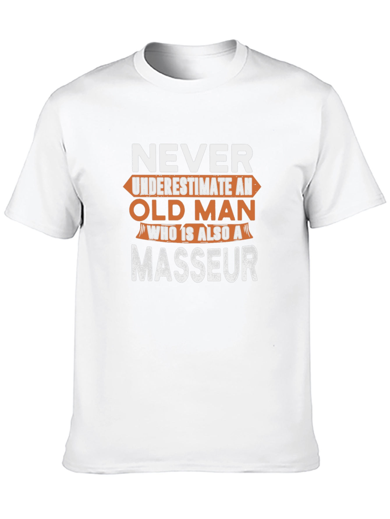 Never Underestimate Old Man Masseur T-Shirt
