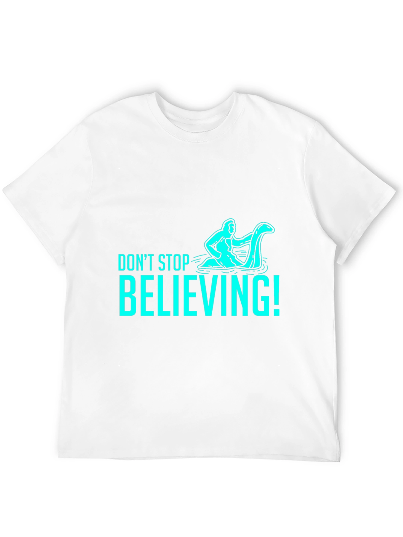 Dont Stop Believing T-Shirt - Funny Loch Ness Monster