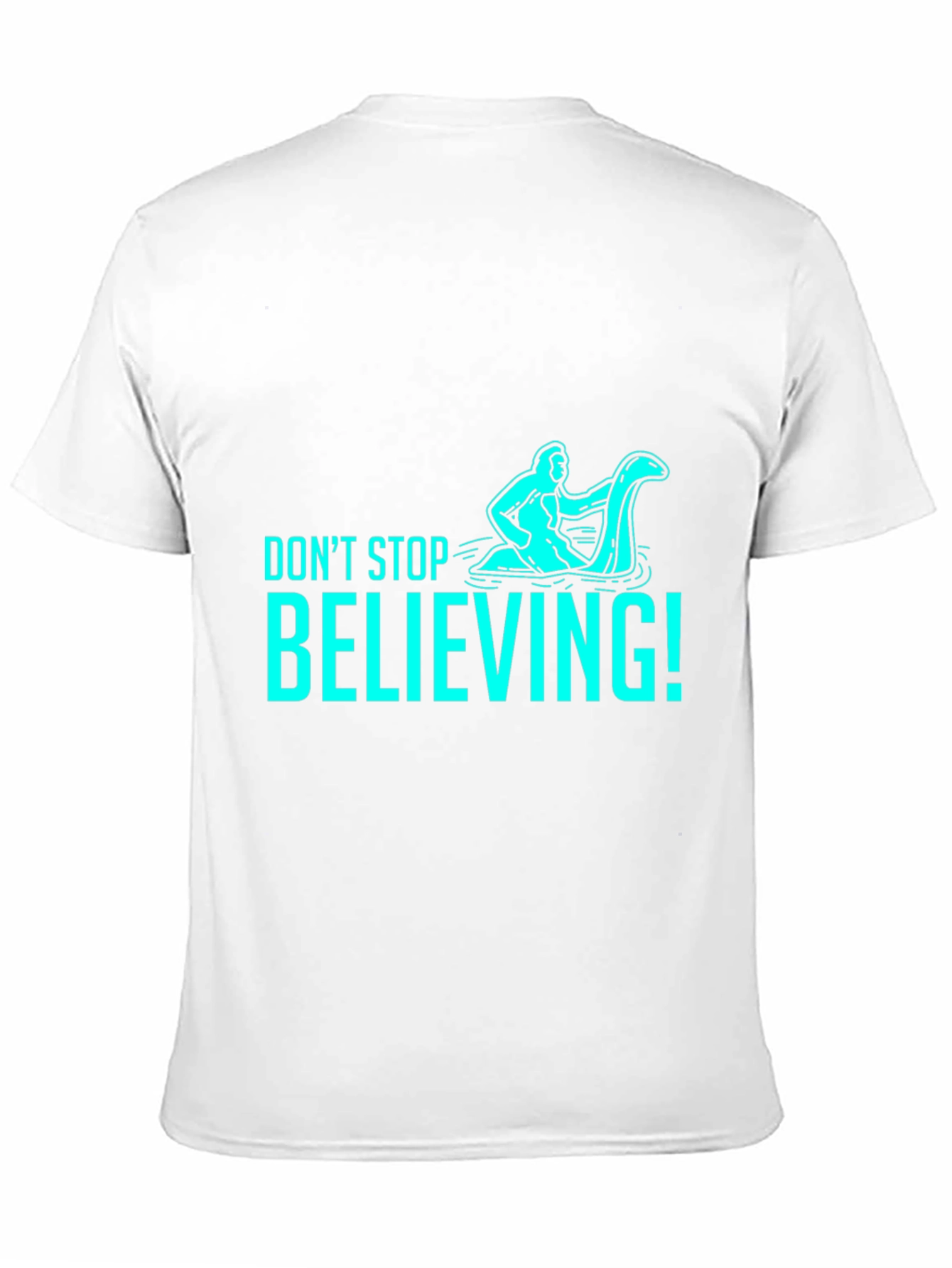 Dont Stop Believing T-Shirt - Funny Loch Ness Monster
