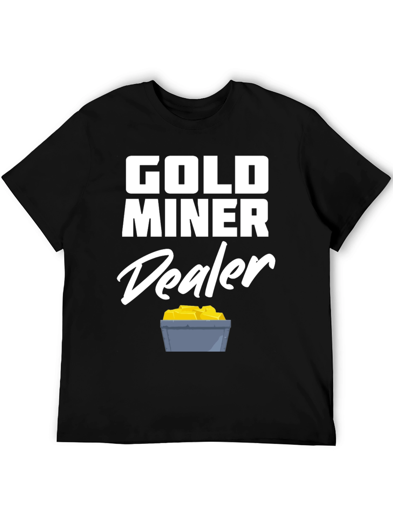 Gold Miner Dealer T-Shirt - Fun Graphic Tee