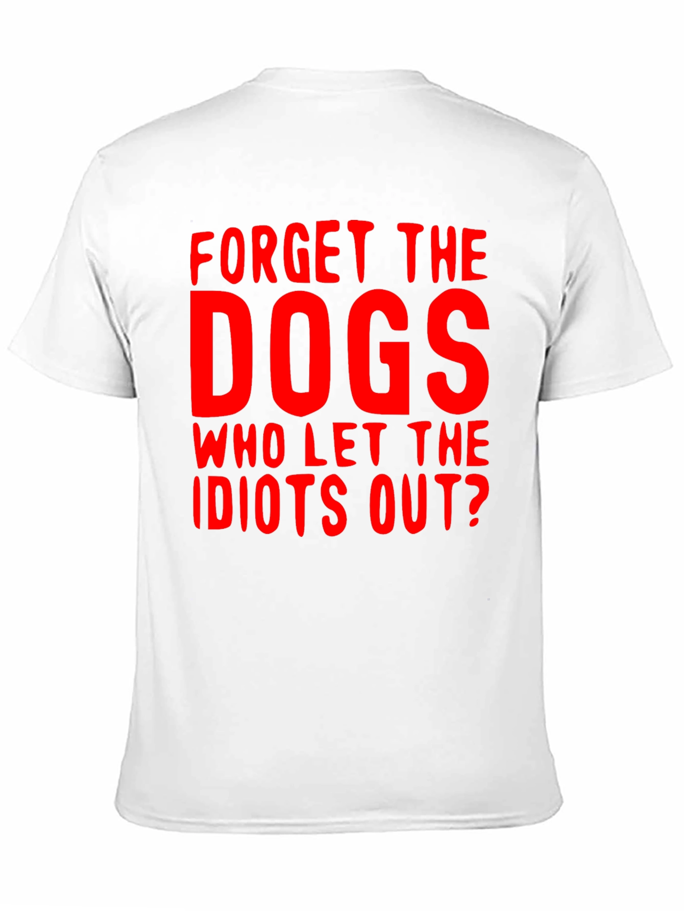 Forget the Dogs Graphic T-Shirt
