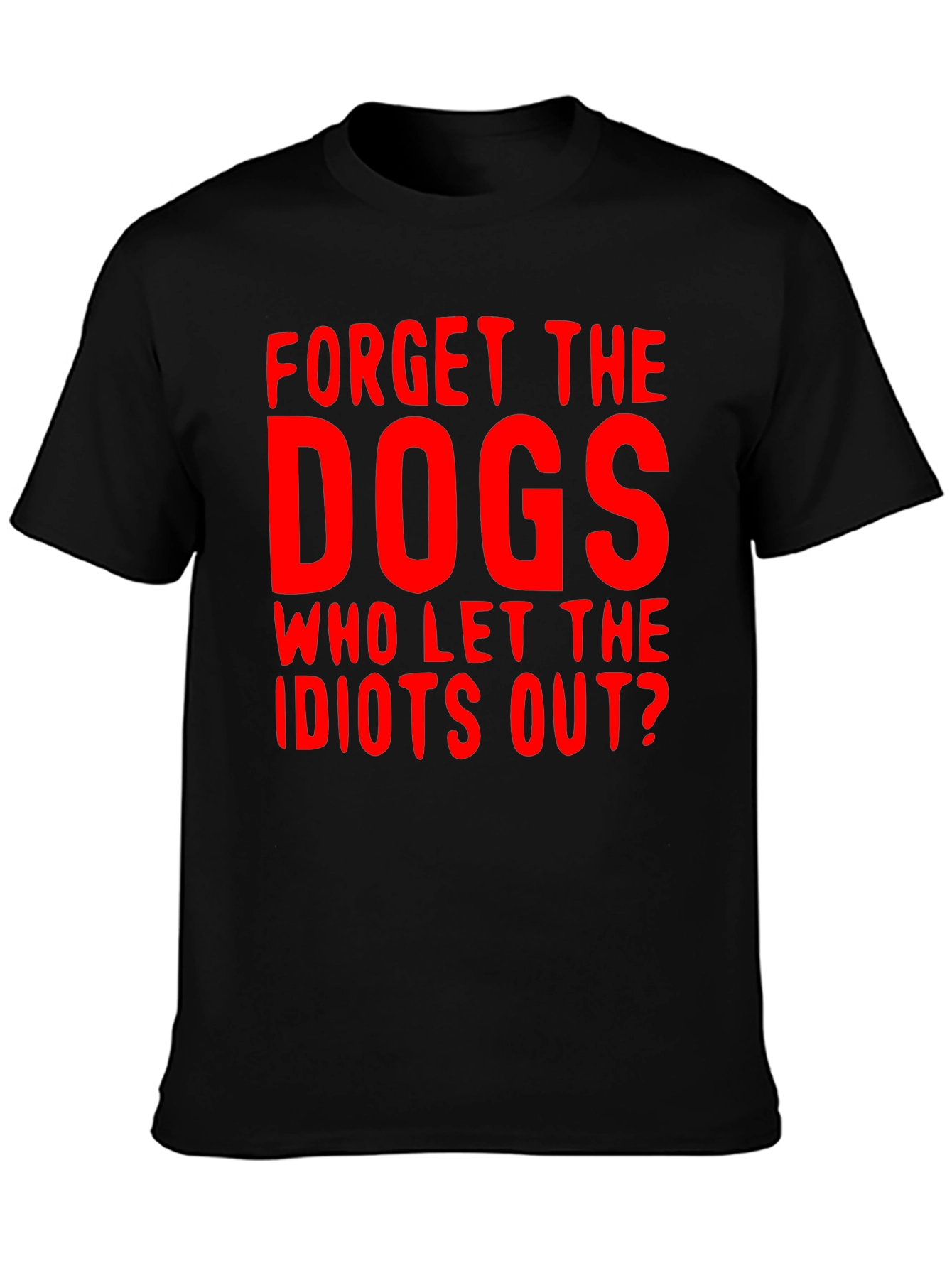 Forget the Dogs Graphic T-Shirt