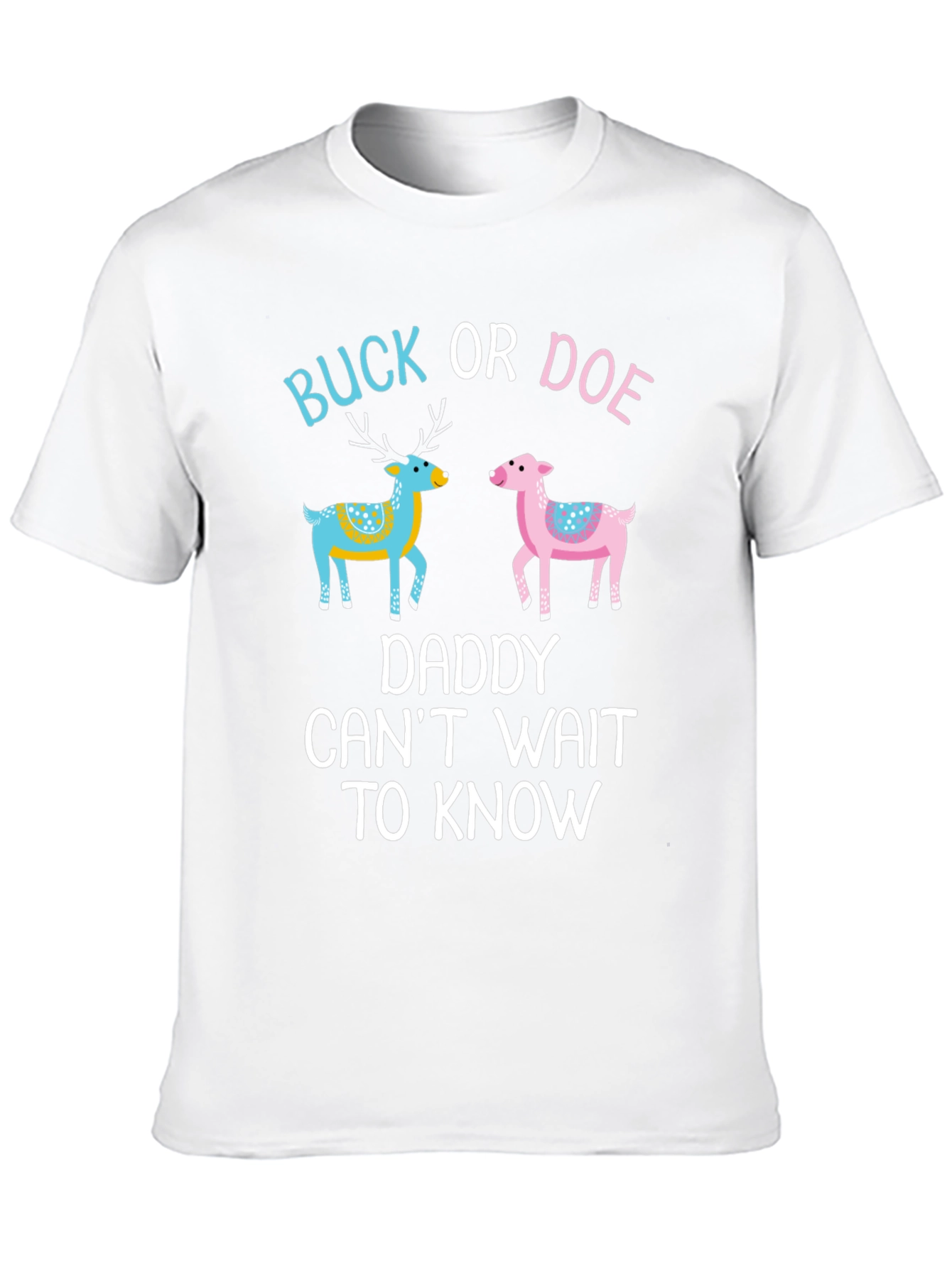 Buck or Doe Daddy T-Shirt Gender Reveal