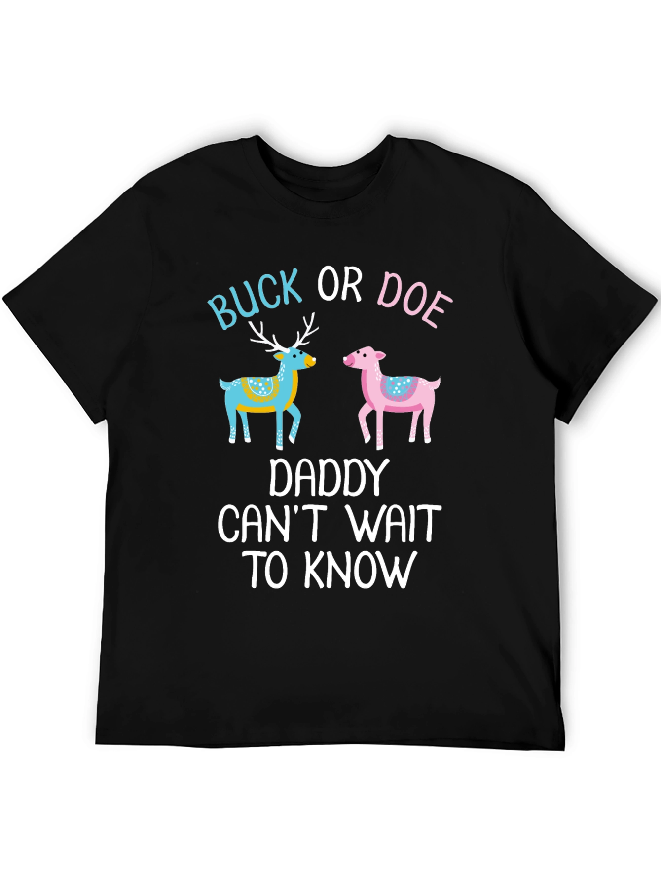 Buck or Doe Daddy T-Shirt Gender Reveal