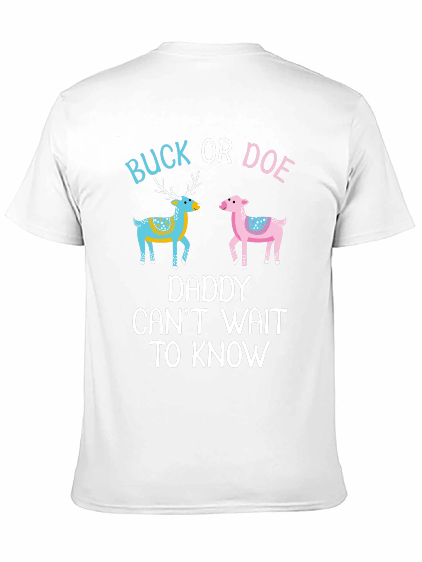 Buck or Doe Daddy T-Shirt Gender Reveal