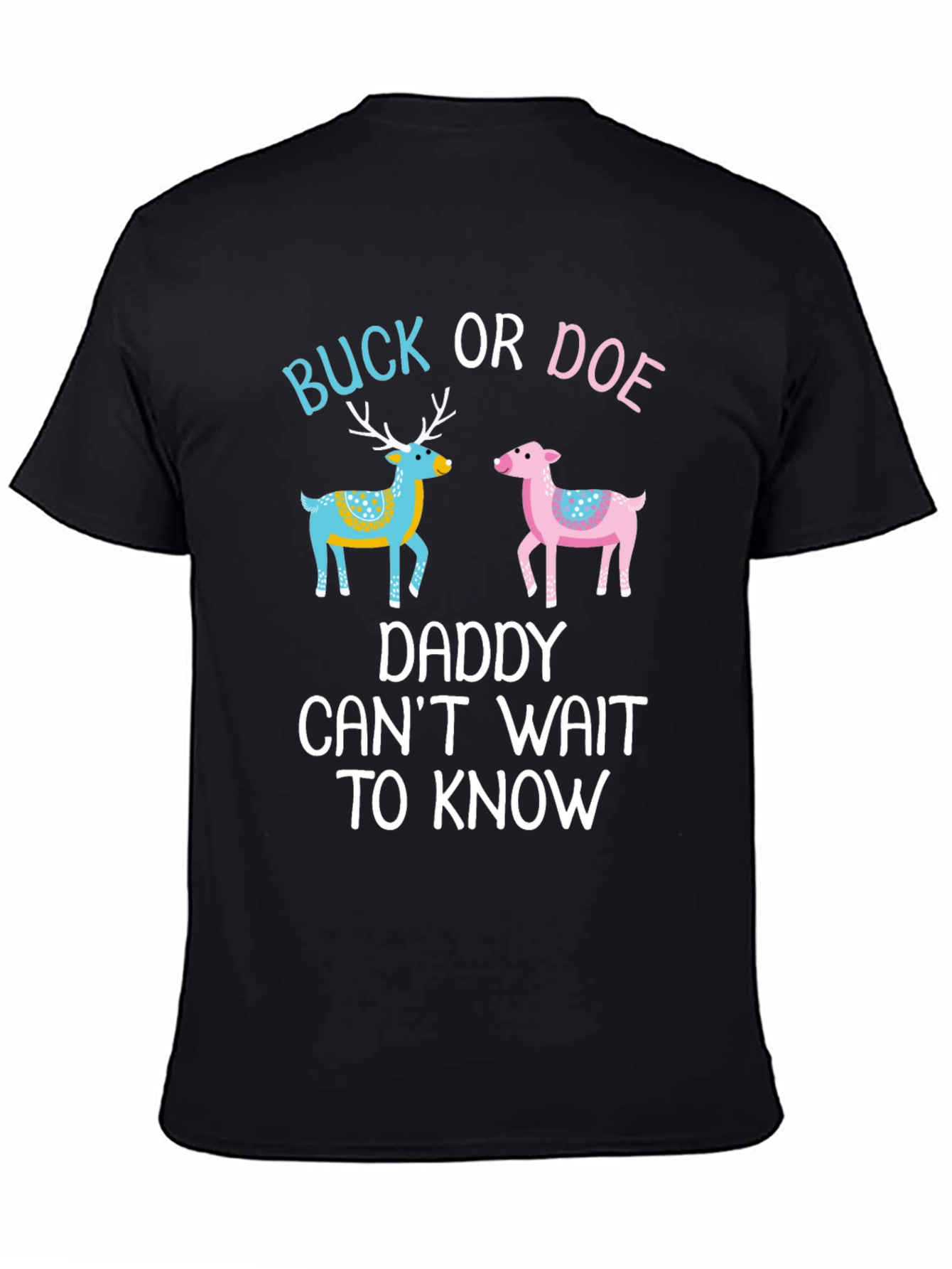 Buck or Doe Daddy T-Shirt Gender Reveal