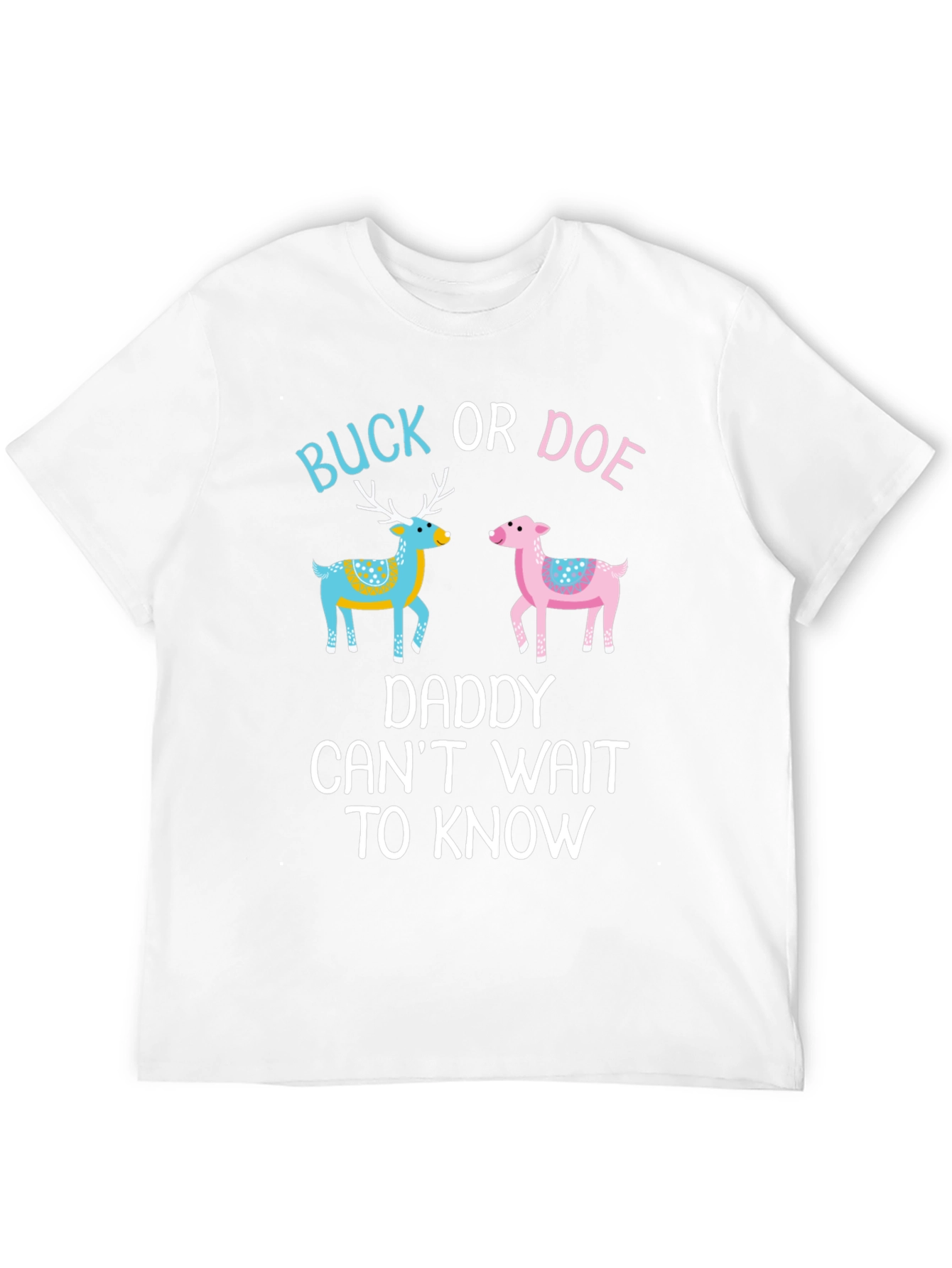 Buck or Doe Daddy T-Shirt Gender Reveal