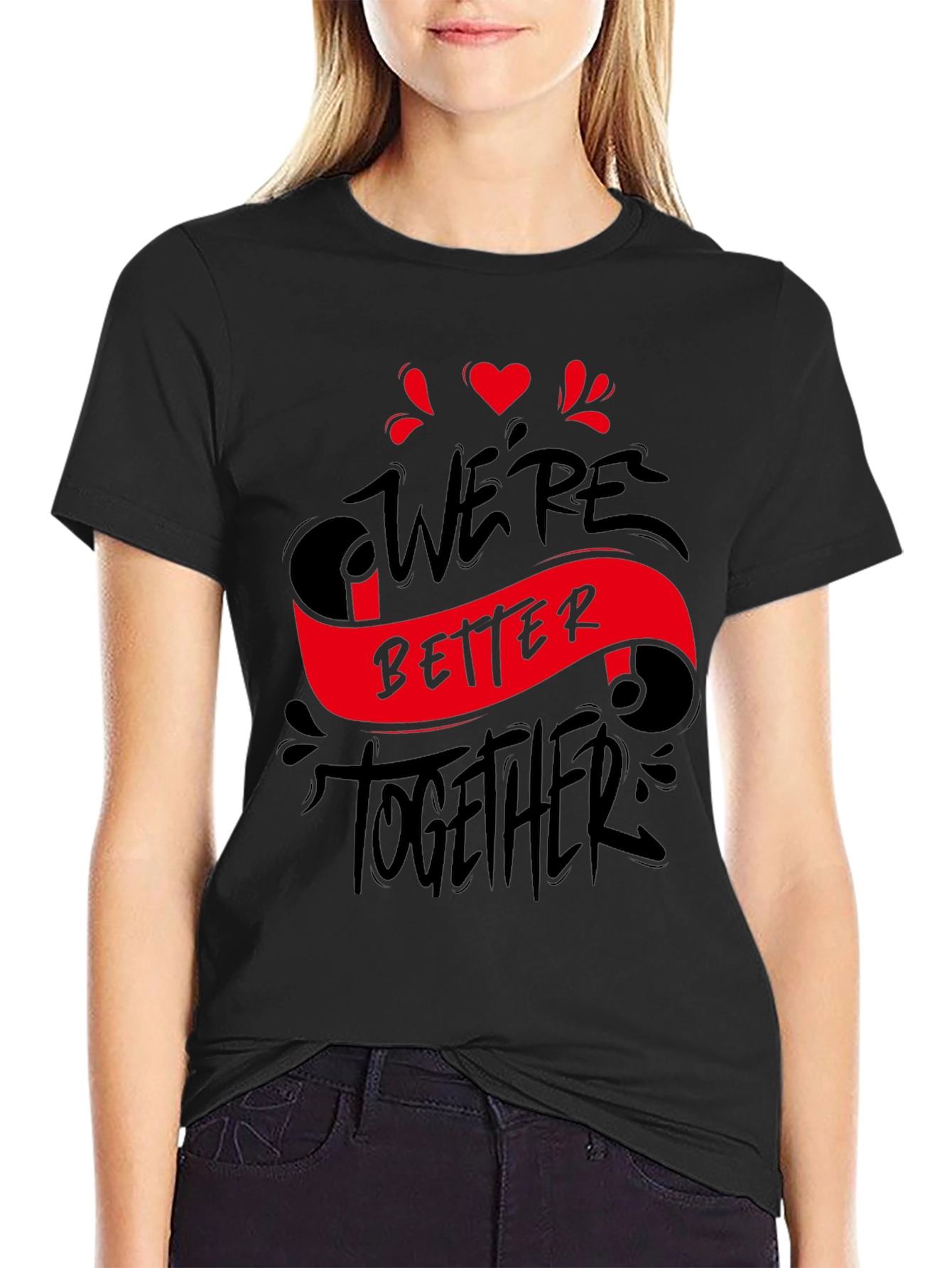 Were Better Together Graphic Tee