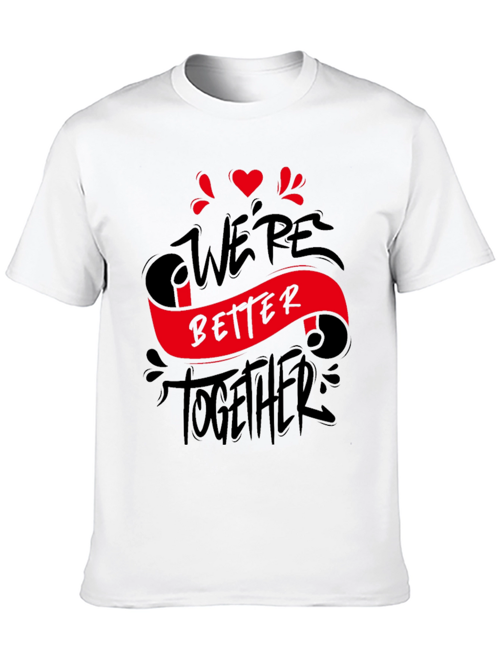 Were Better Together Graphic Tee