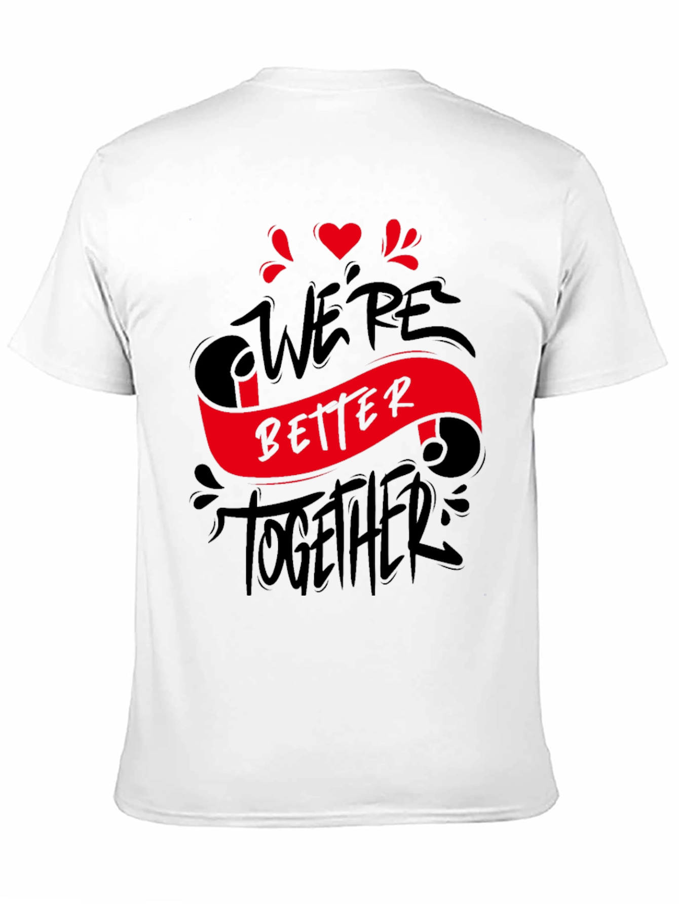 Were Better Together Graphic Tee