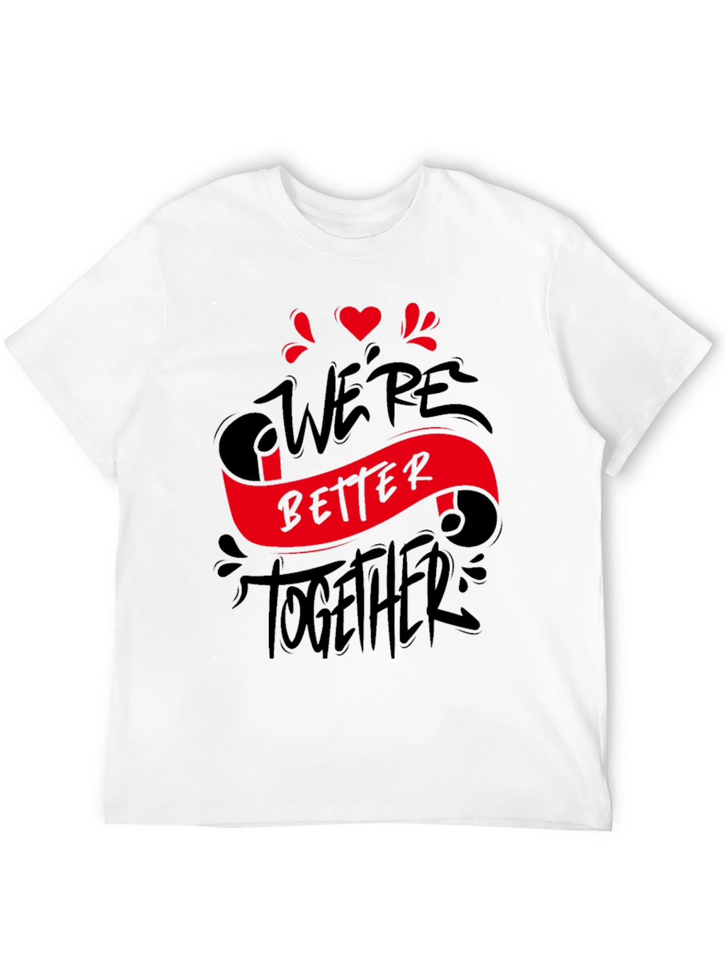 Were Better Together Graphic Tee