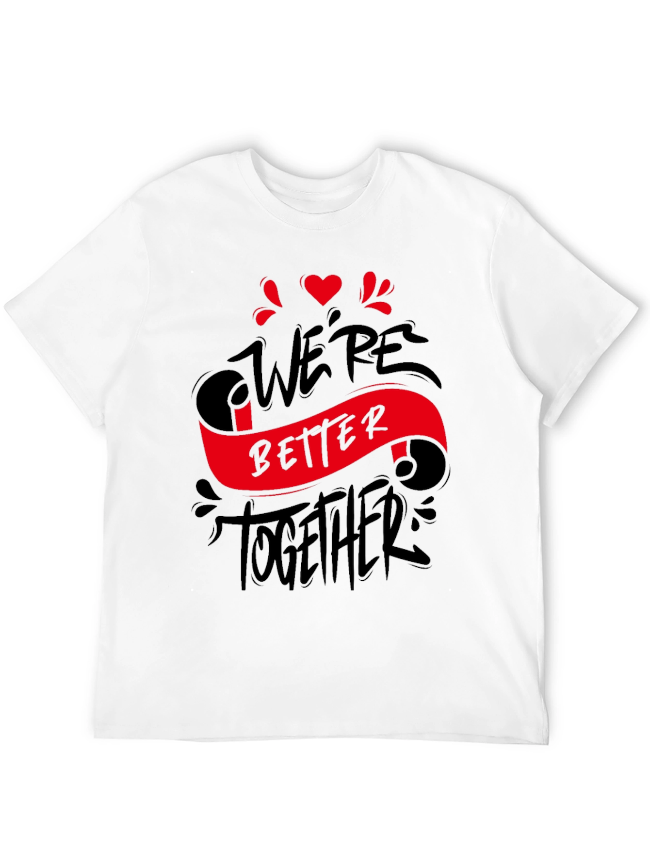 Were Better Together Graphic Tee