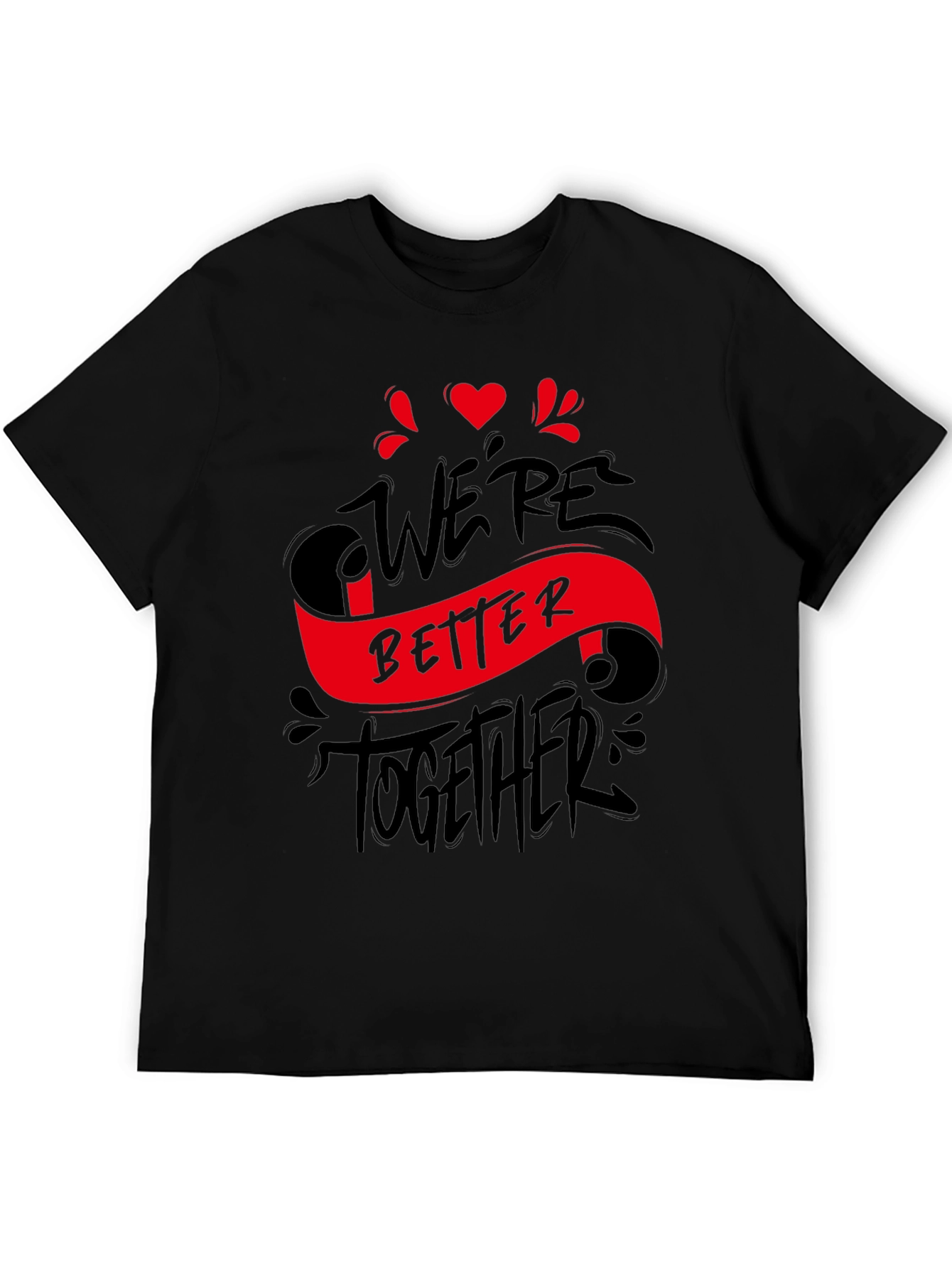 Were Better Together Graphic Tee