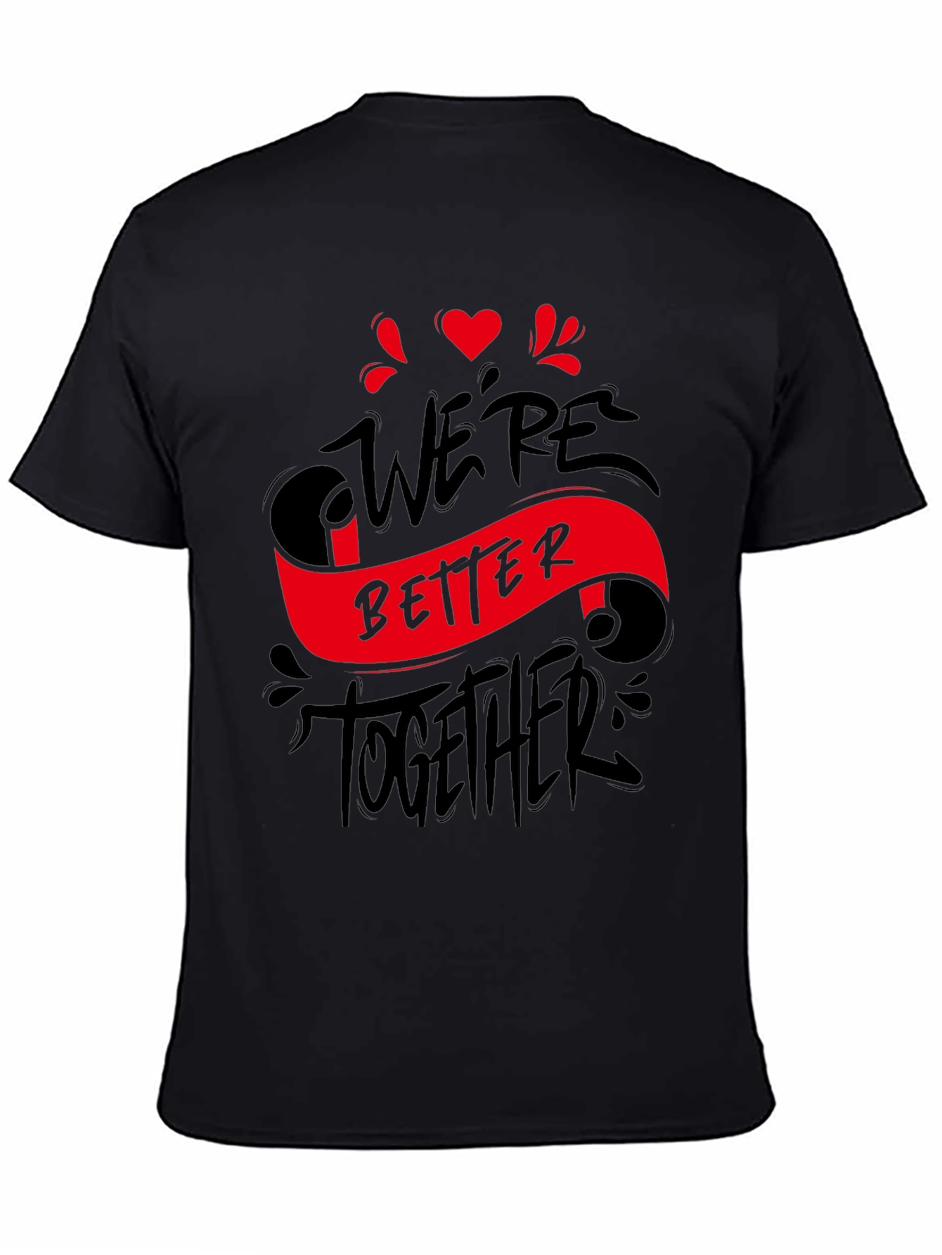 Were Better Together Graphic Tee