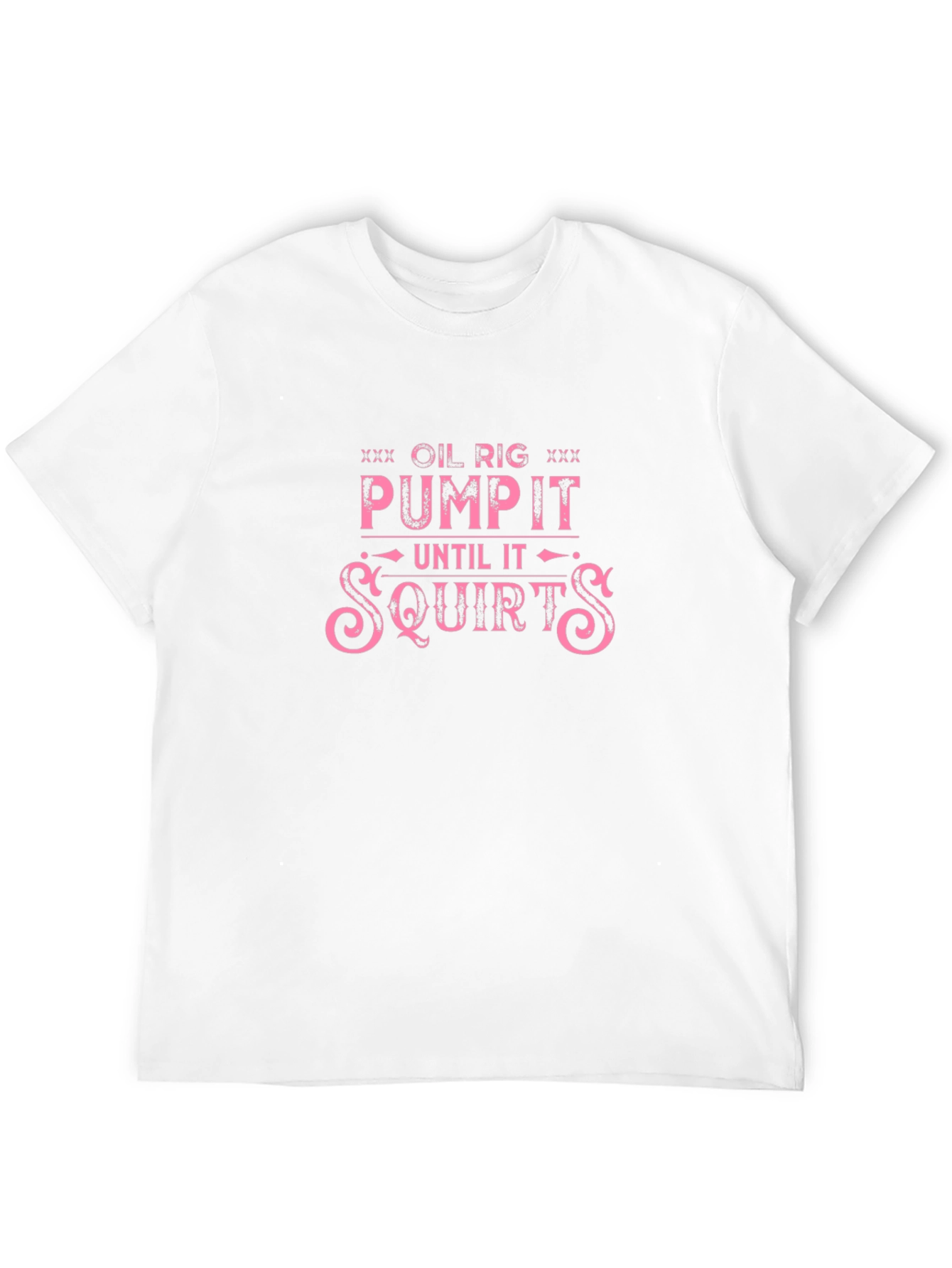 Oil Rig Pump It Funny T-Shirt