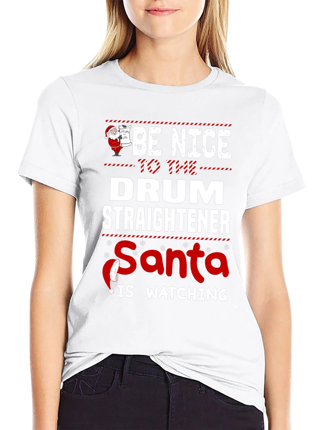 Be Nice to The Drum Straightener Santa T-Shirt
