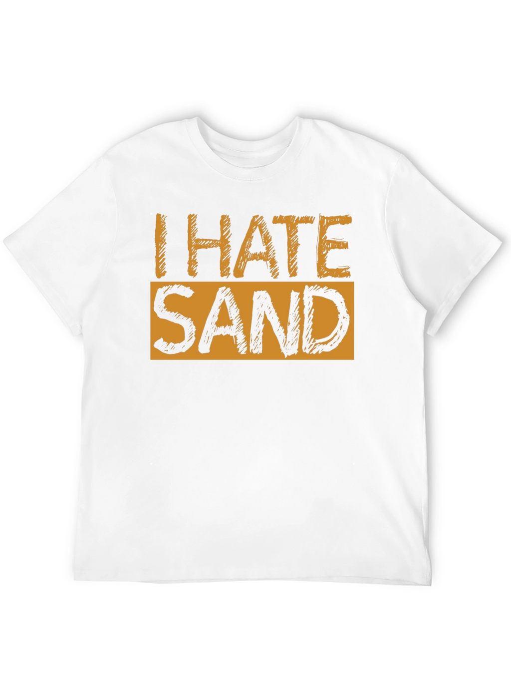 I Hate Sand Graphic T-Shirt - Soft Cotton Blend