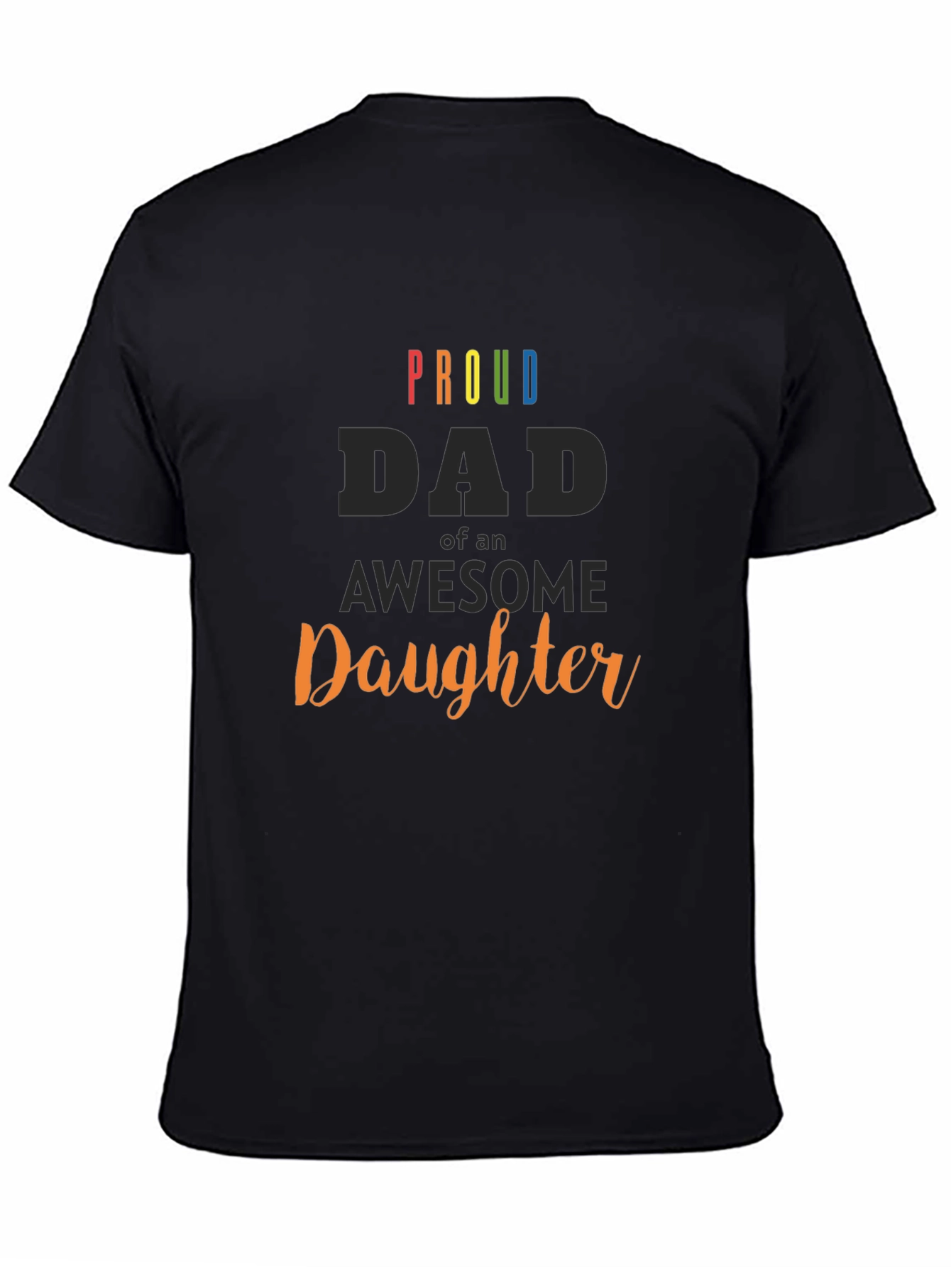 Proud Dad of an Awesome Daughter Black T-Shirt