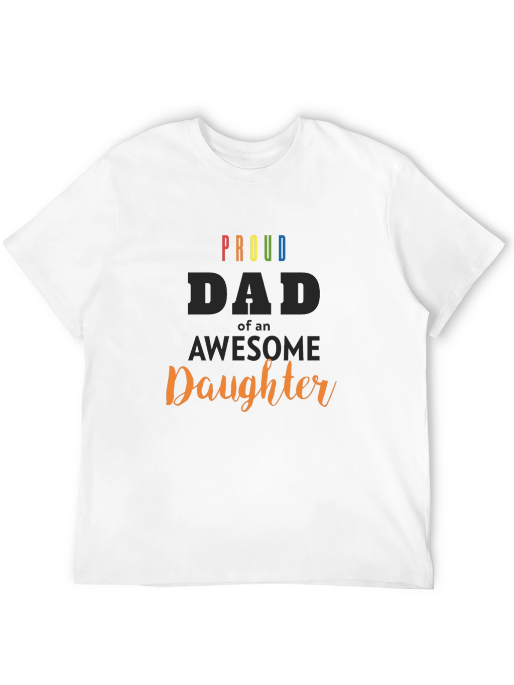 Proud Dad of an Awesome Daughter Black T-Shirt