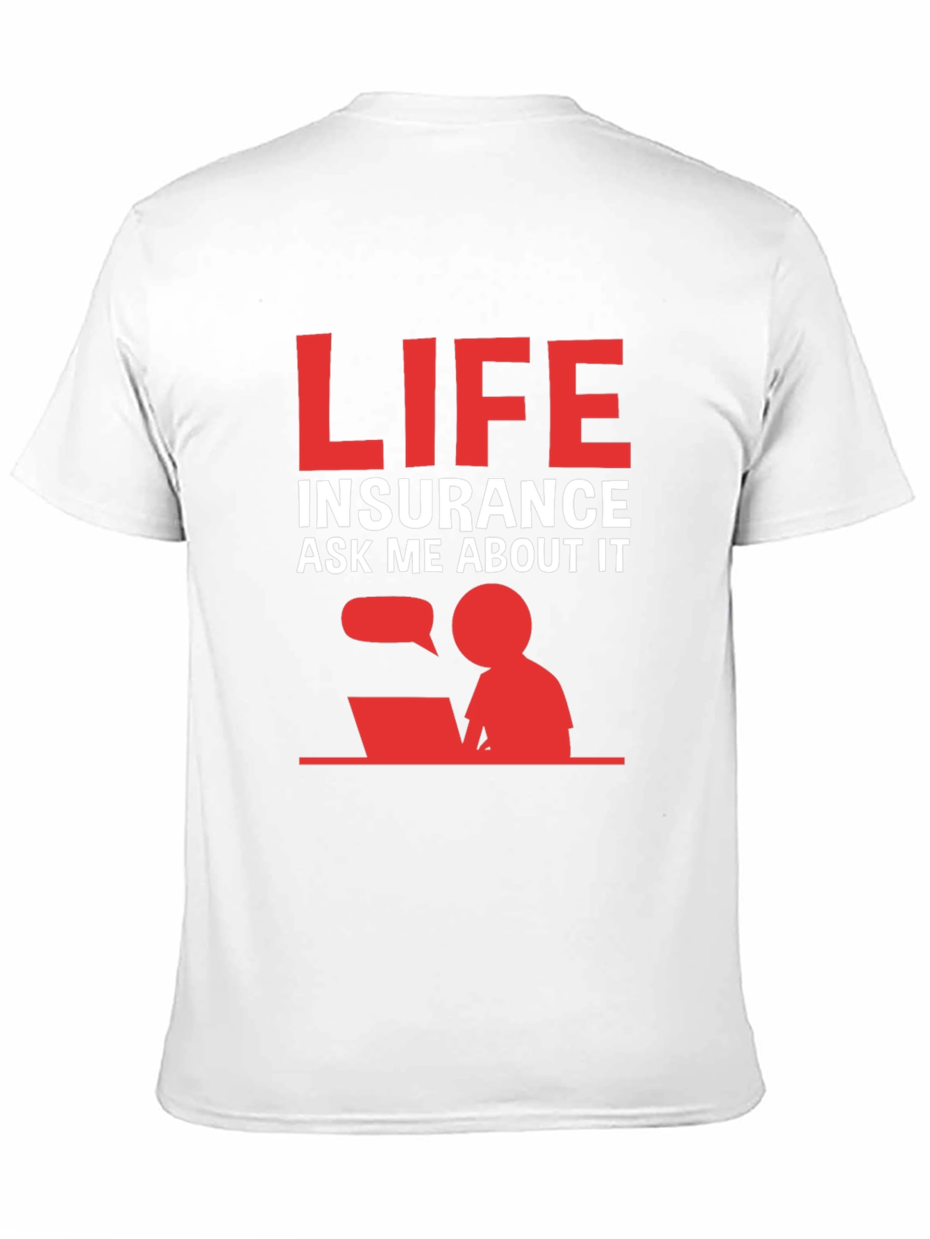 Life Insurance Ask Me About It T-Shirt