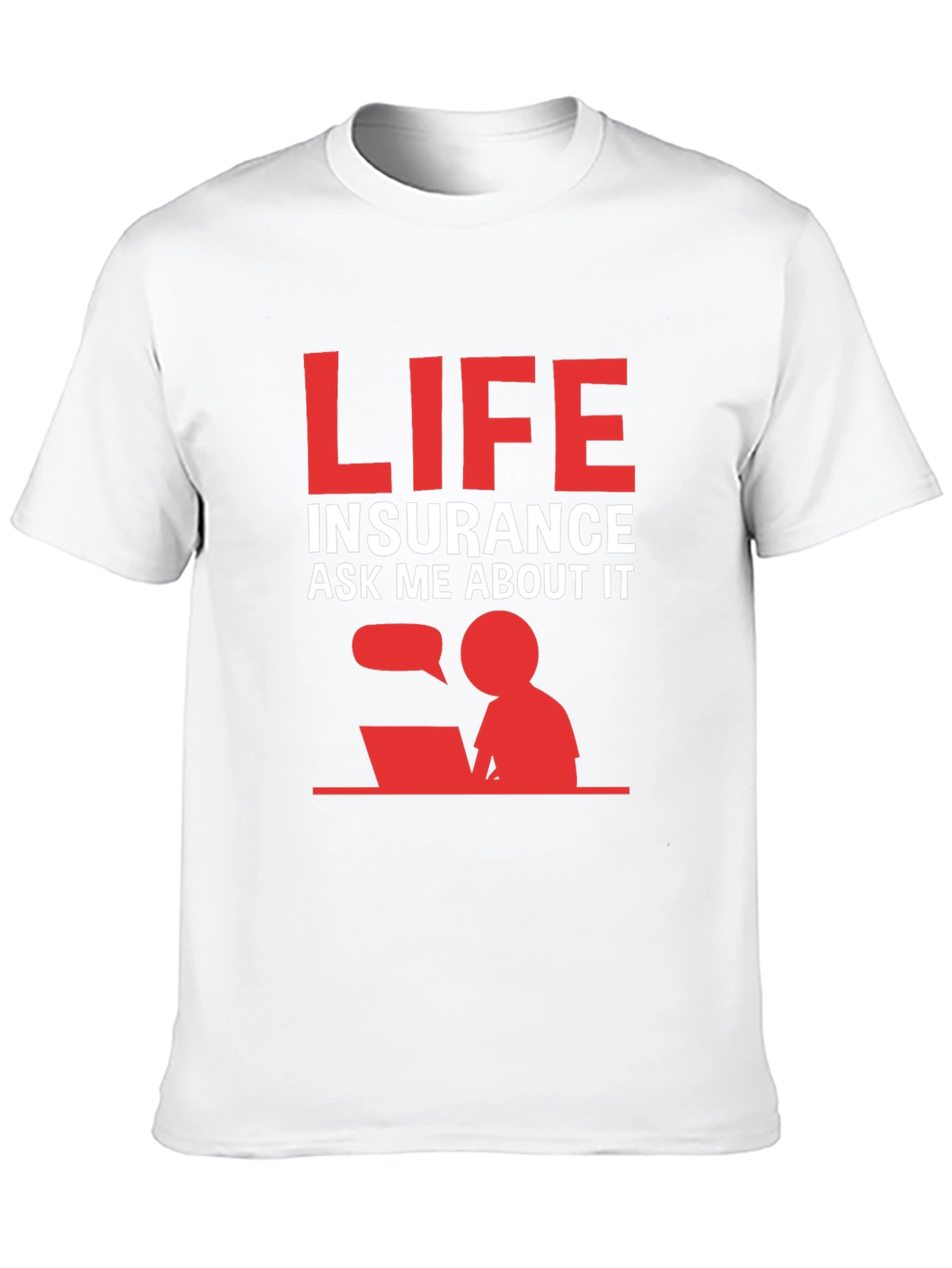 Life Insurance Ask Me About It T-Shirt