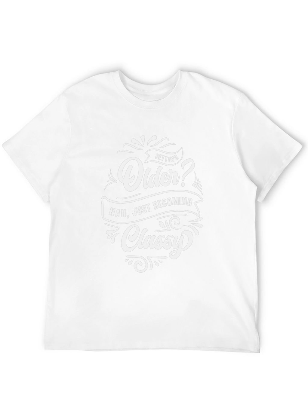 Getting Older? Classy Graphic Tee - Black Cotton T-Shirt