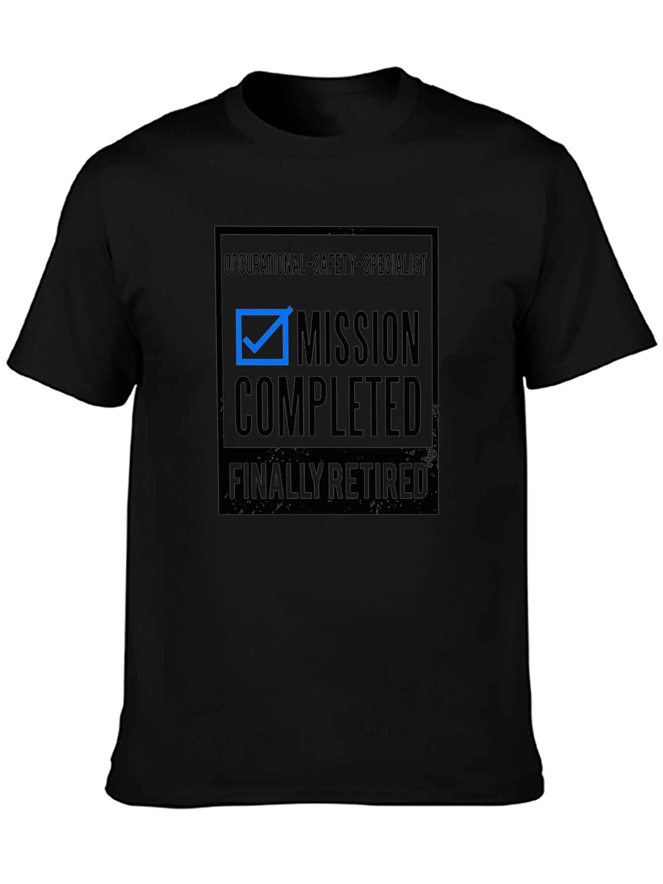 Occupational Safety Specialist Retired T-Shirt