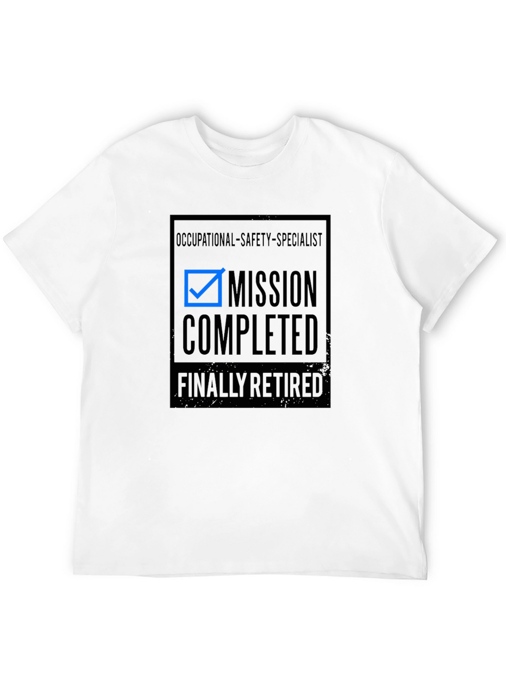 Occupational Safety Specialist Retired T-Shirt