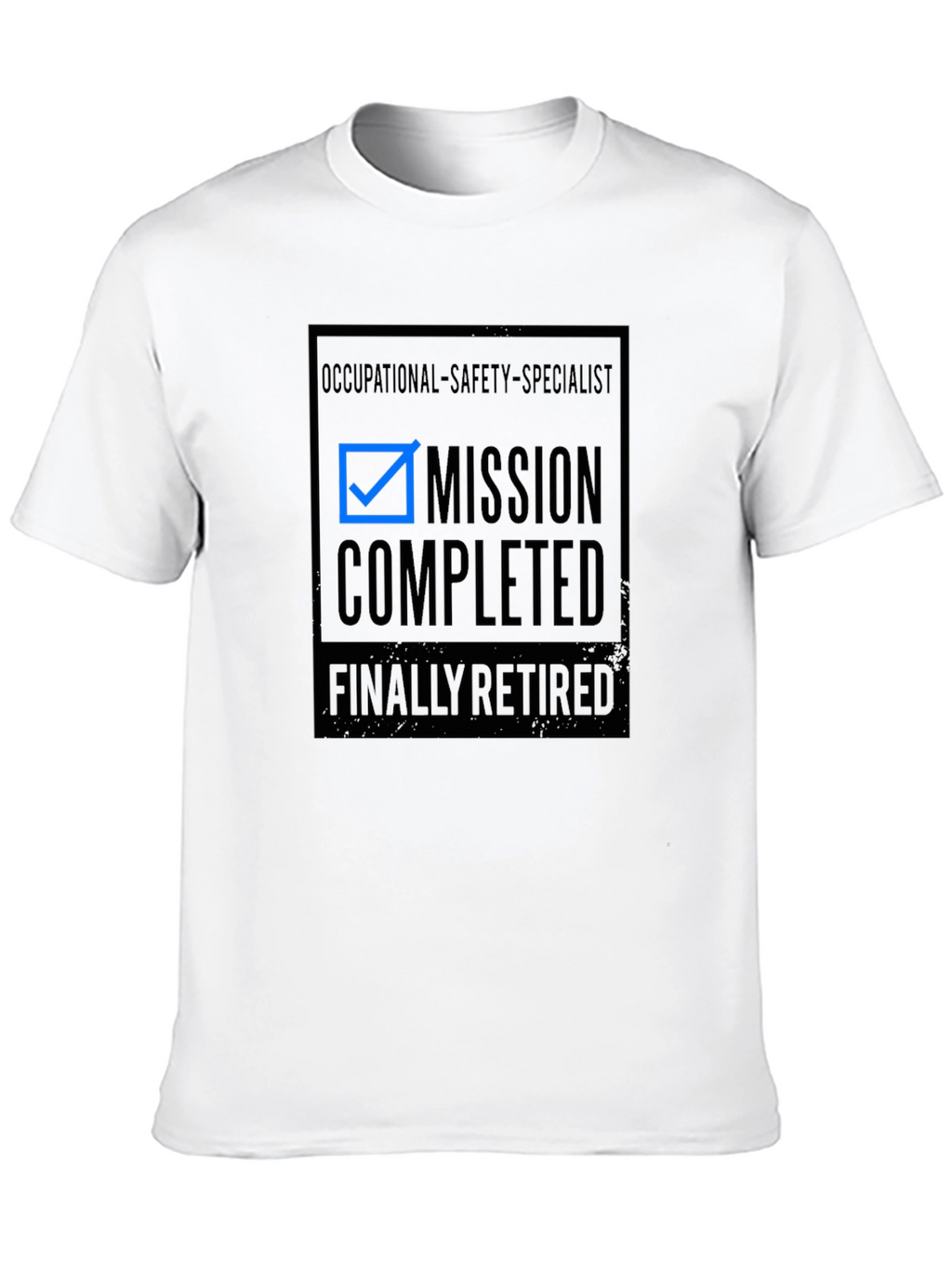 Occupational Safety Specialist Retired T-Shirt