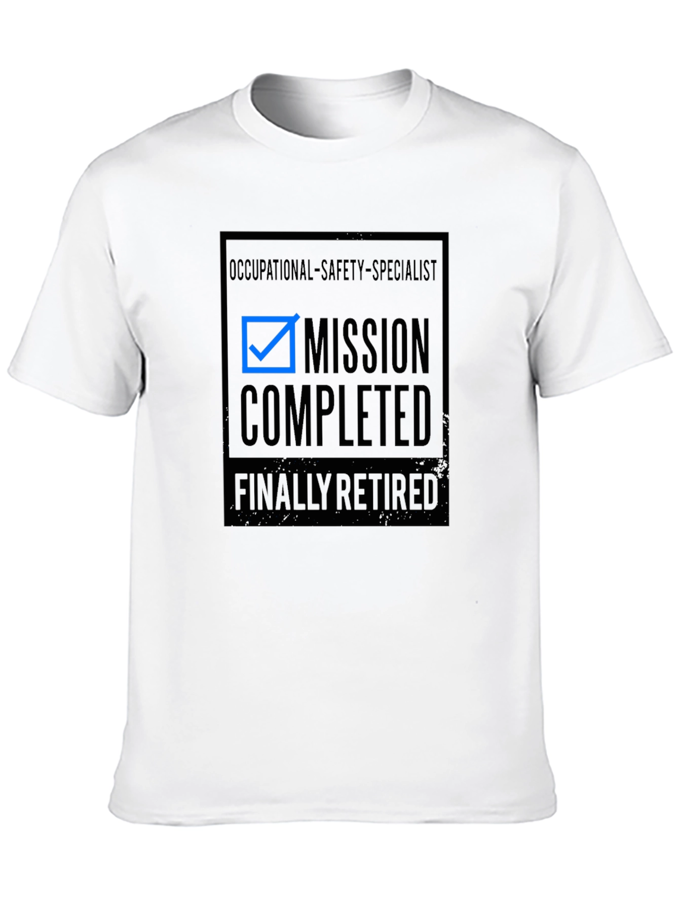 Occupational Safety Specialist Retired T-Shirt