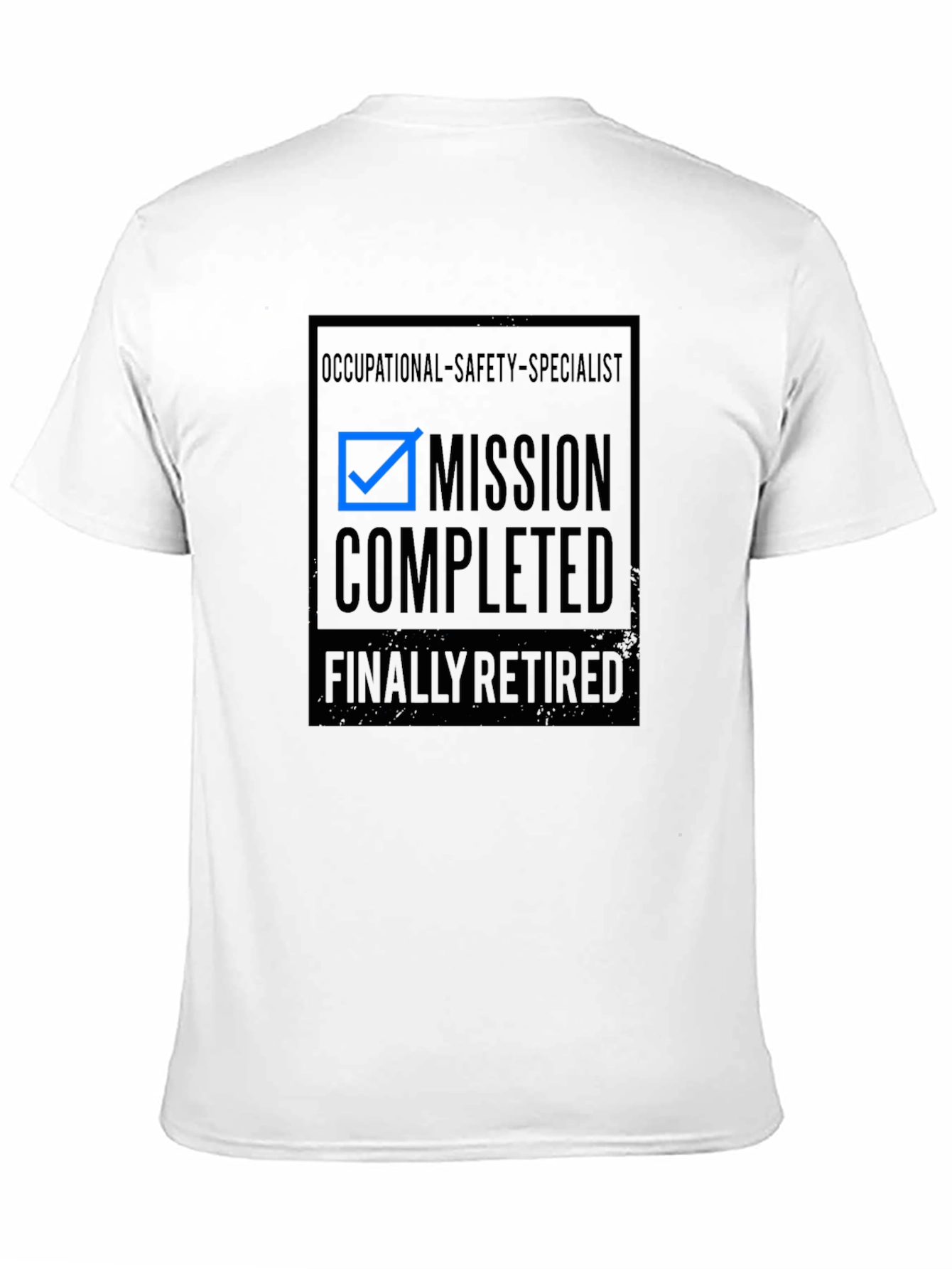 Occupational Safety Specialist Retired T-Shirt
