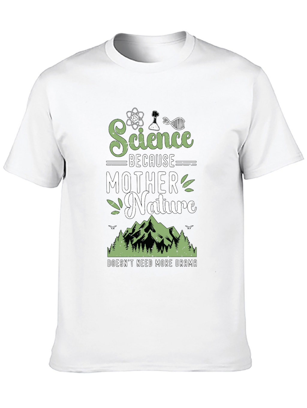 Science Because Mother Nature T-Shirt Funny Geek Tee
