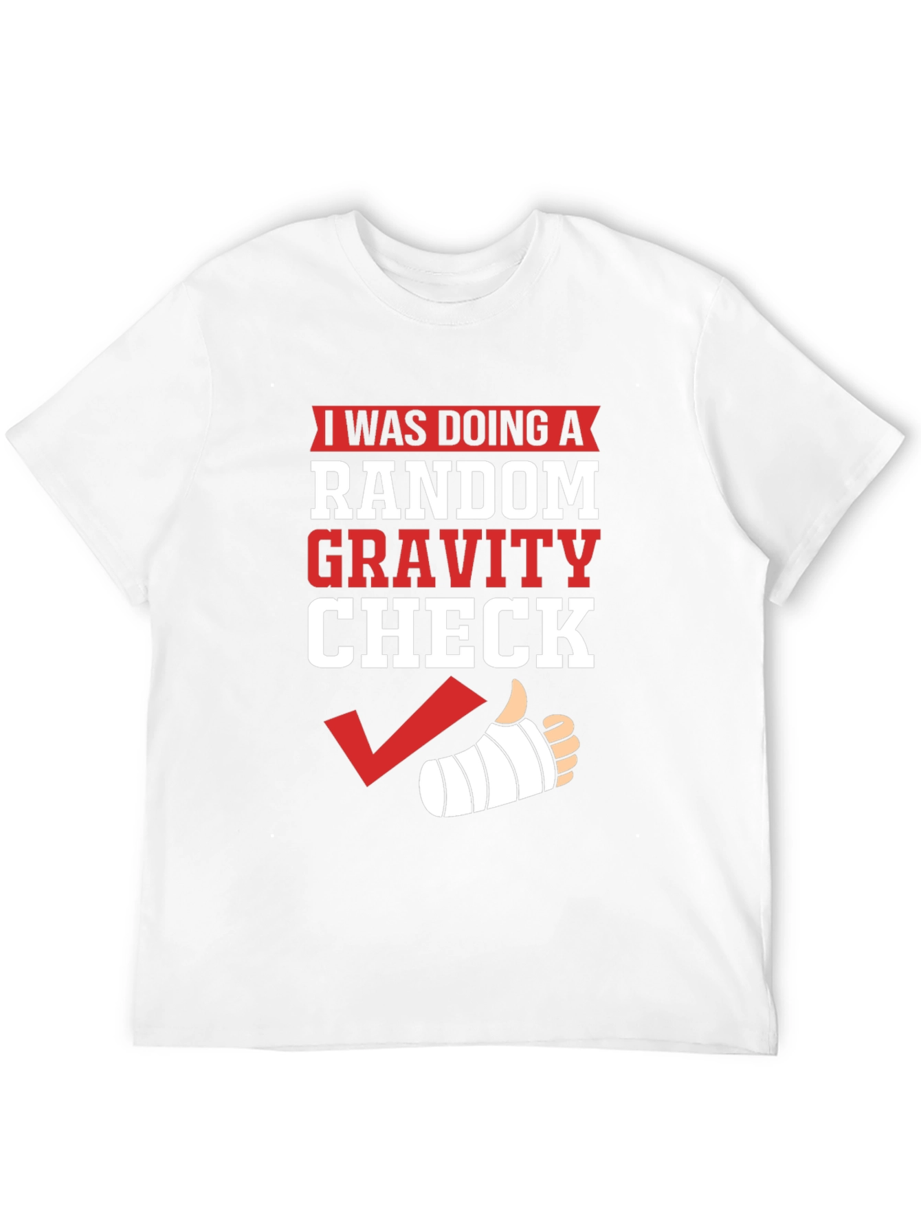 Random Gravity Check Humor T-Shirt