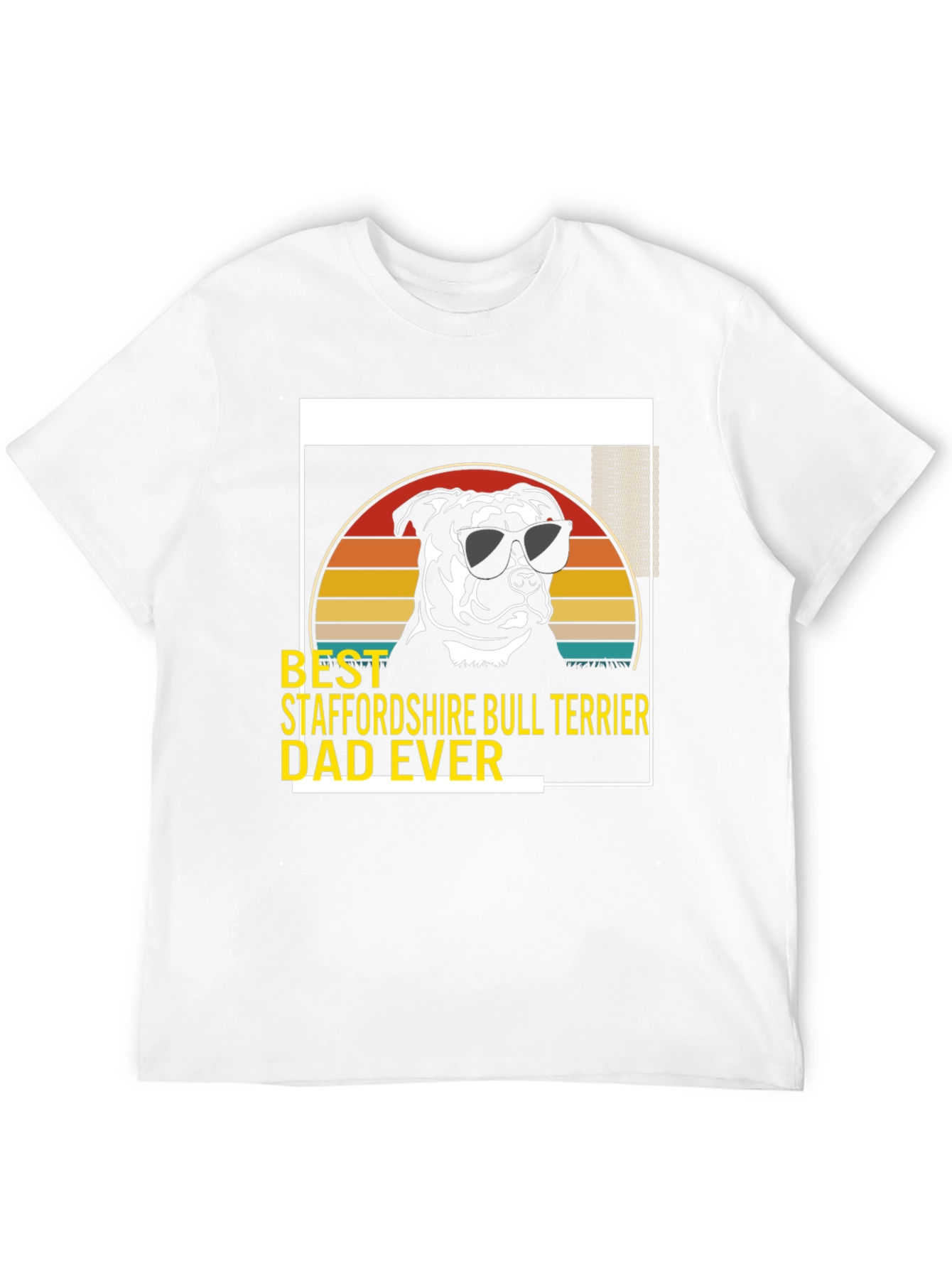 Staffordshire Bull Terrier Dad Ever T-Shirt